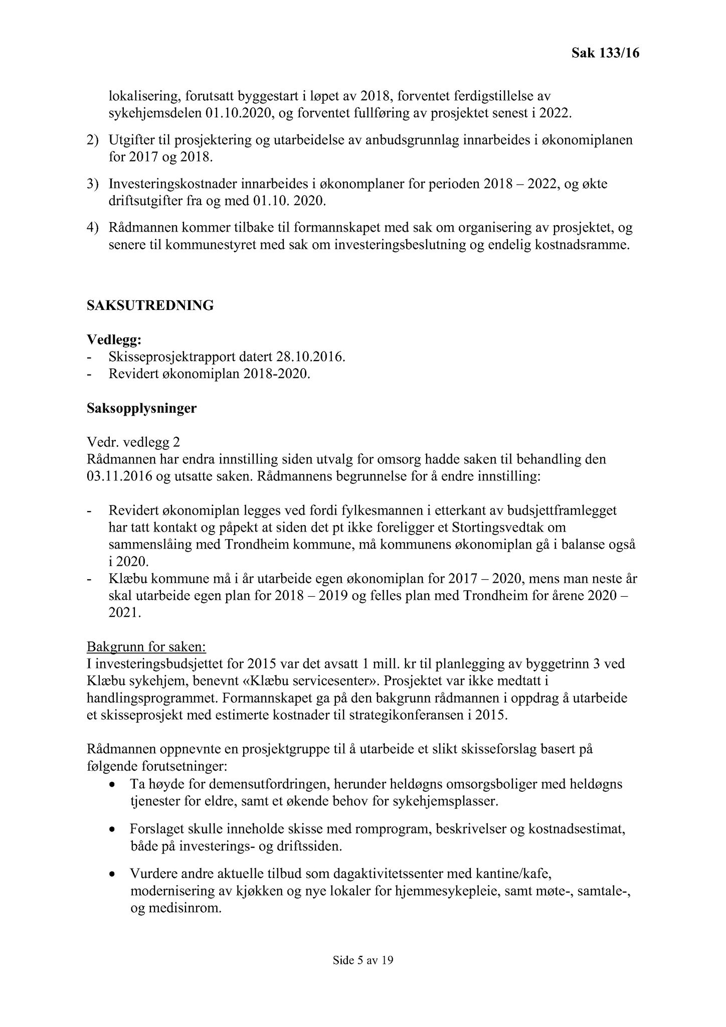 Klæbu Kommune, TRKO/KK/02-FS/L009: Formannsskapet - Møtedokumenter, 2016, s. 3673