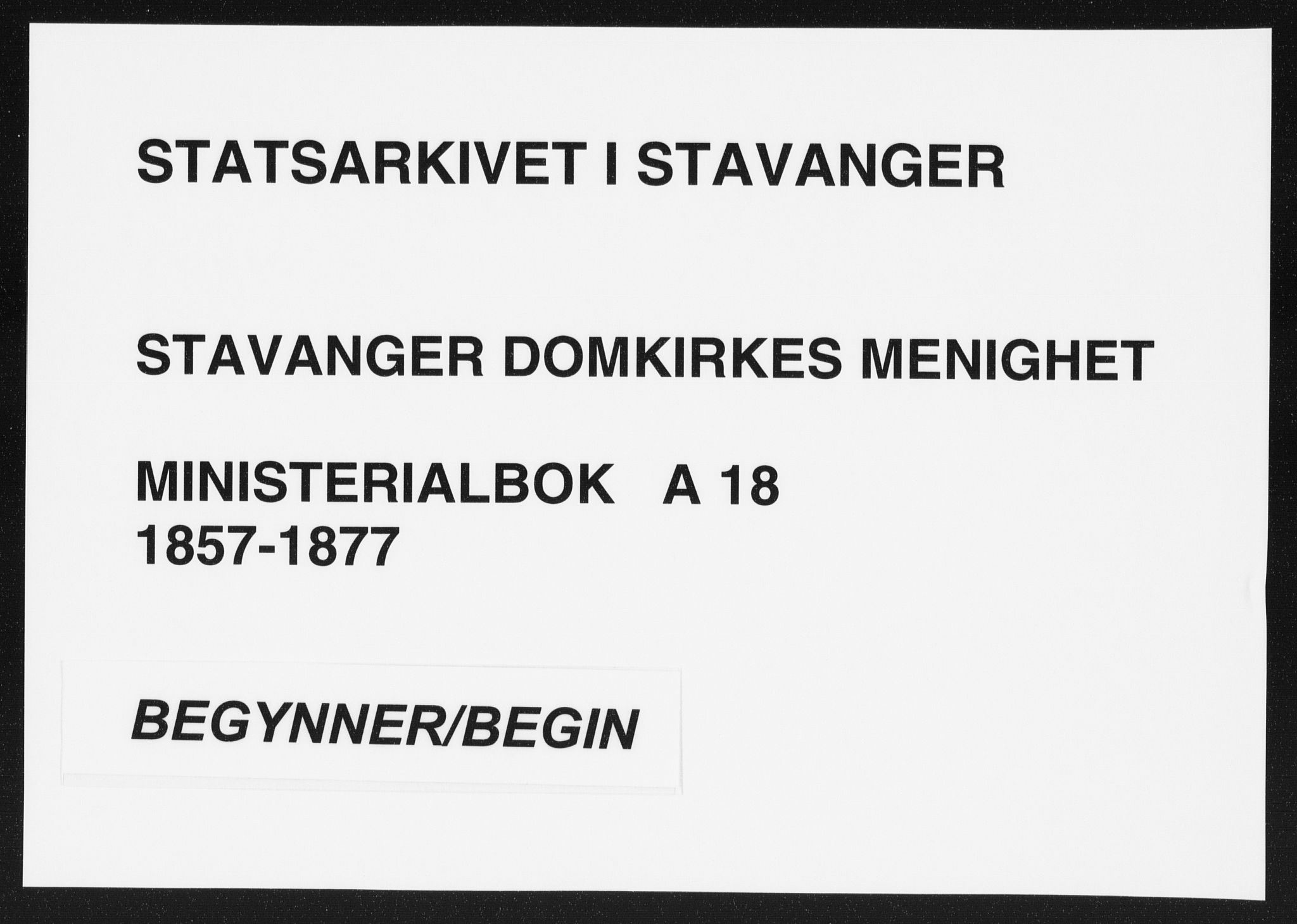 Domkirken sokneprestkontor, SAST/A-101812/001/30/30BA/L0019: Ministerialbok nr. A 18, 1857-1877