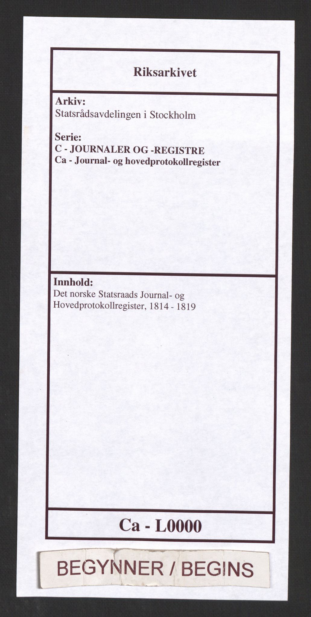 Statsrådsavdelingen i Stockholm, AV/RA-S-1003/C/Ca/L0000: Det norske Statsraads Journal- og Hovedprotokollregister, 1814-1819