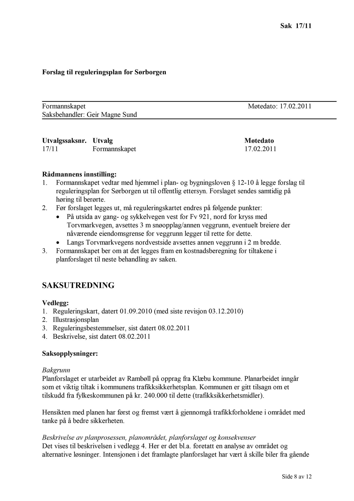 Klæbu Kommune, TRKO/KK/02-FS/L004: Formannsskapet - Møtedokumenter, 2011, s. 221