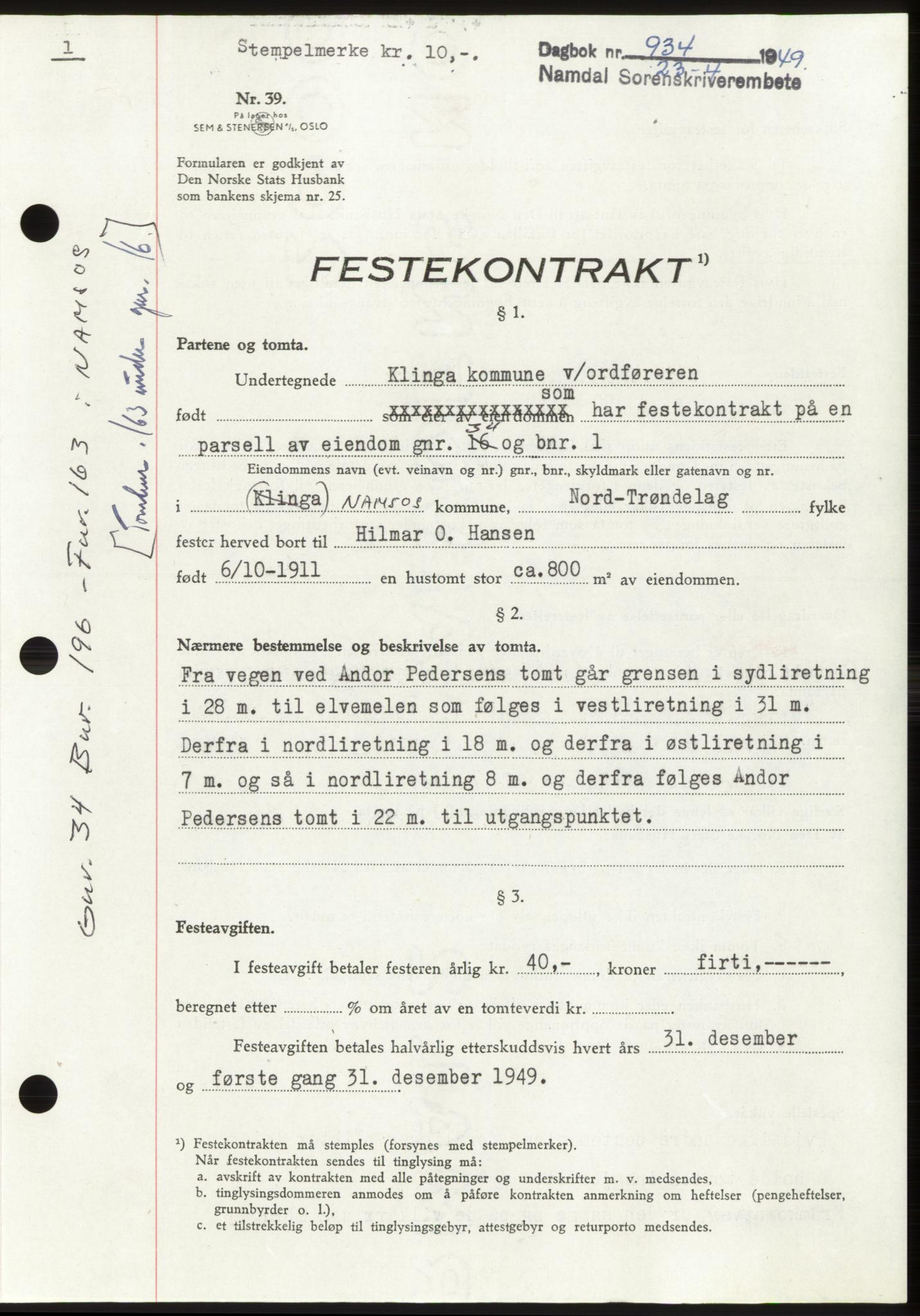Namdal sorenskriveri, SAT/A-4133/1/2/2C: Pantebok nr. -, 1949-1949, Dagboknr: 934/1949