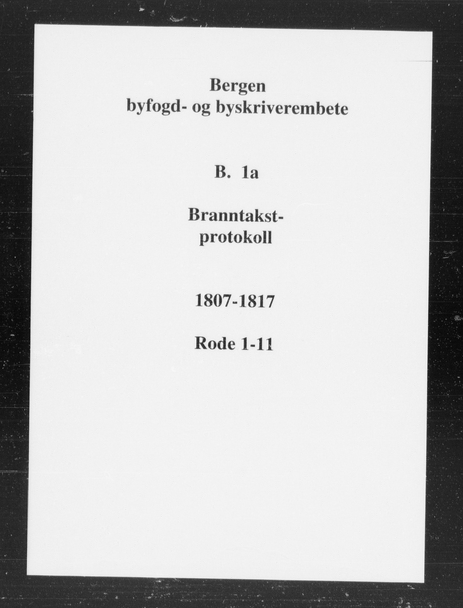 Byfogd og Byskriver i Bergen, SAB/A-3401/11/11B/L0001a: Branntakstprotokoll, 1807-1817