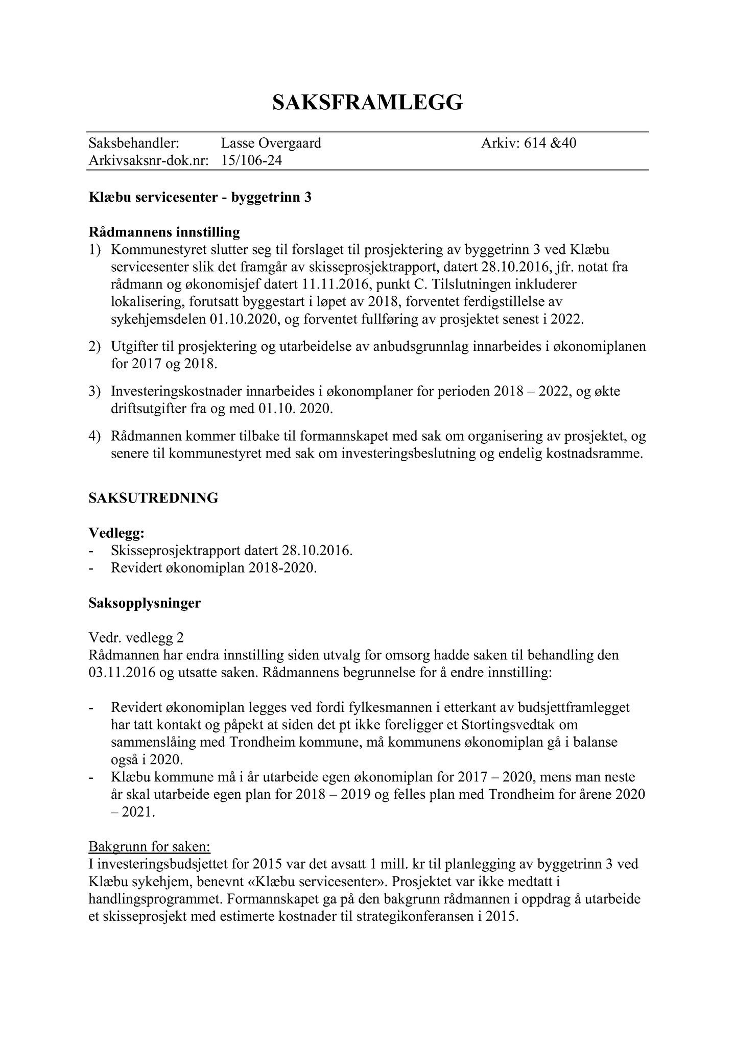 Klæbu Kommune, TRKO/KK/02-FS/L009: Formannsskapet - Møtedokumenter, 2016, s. 3705