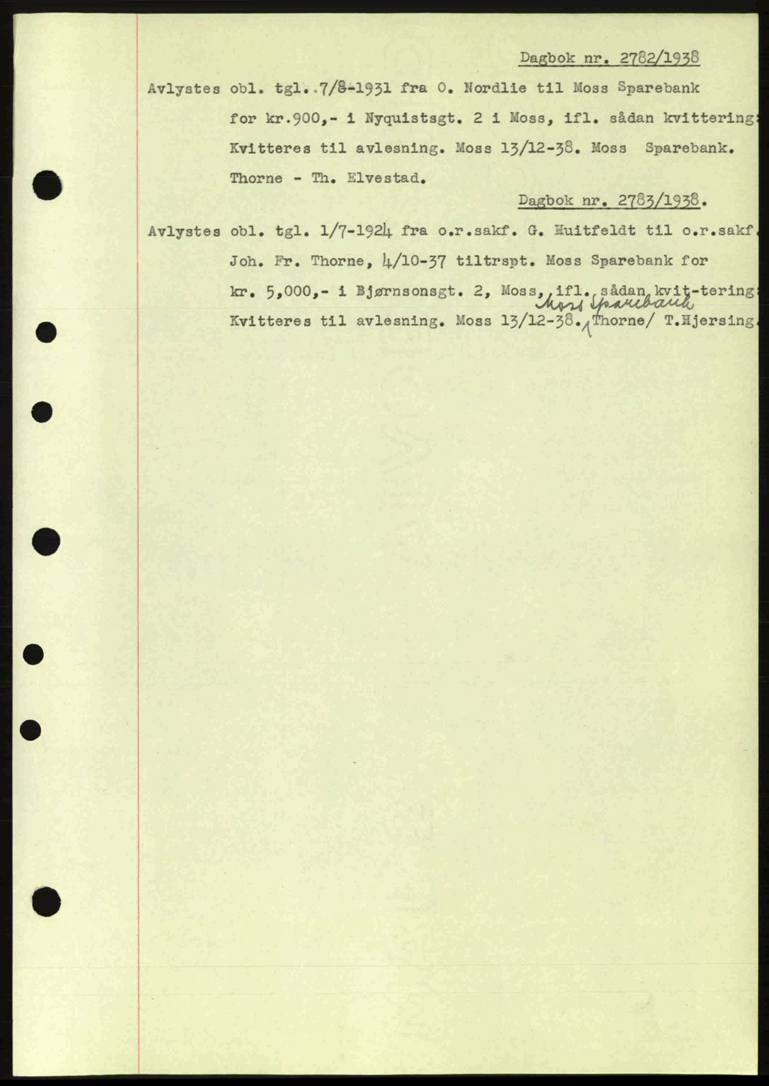 Moss sorenskriveri, SAO/A-10168: Pantebok nr. B6, 1938-1938, Dagboknr: 2782/1938