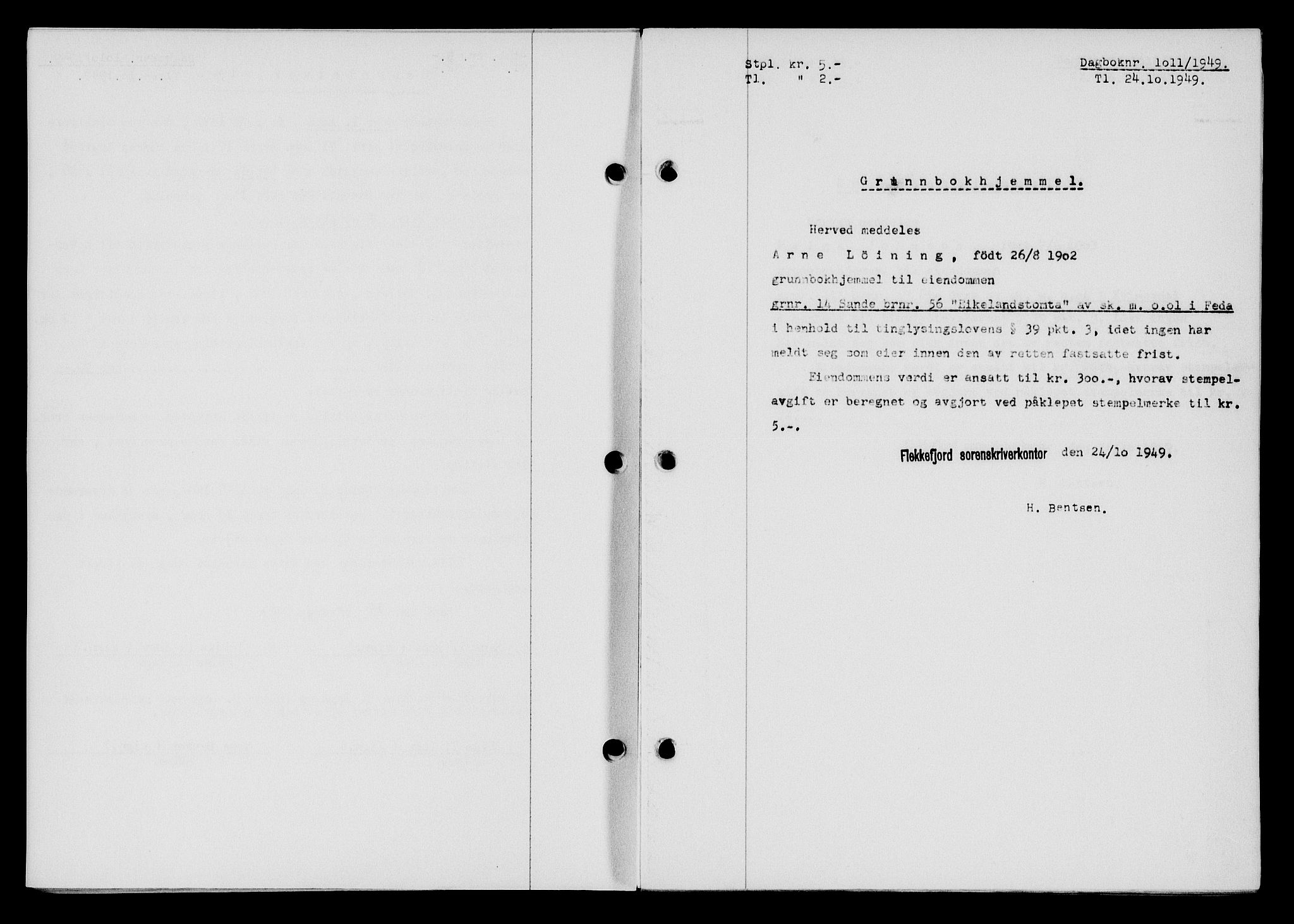Flekkefjord sorenskriveri, SAK/1221-0001/G/Gb/Gba/L0065: Pantebok nr. A-13, 1949-1949, Dagboknr: 1011/1949