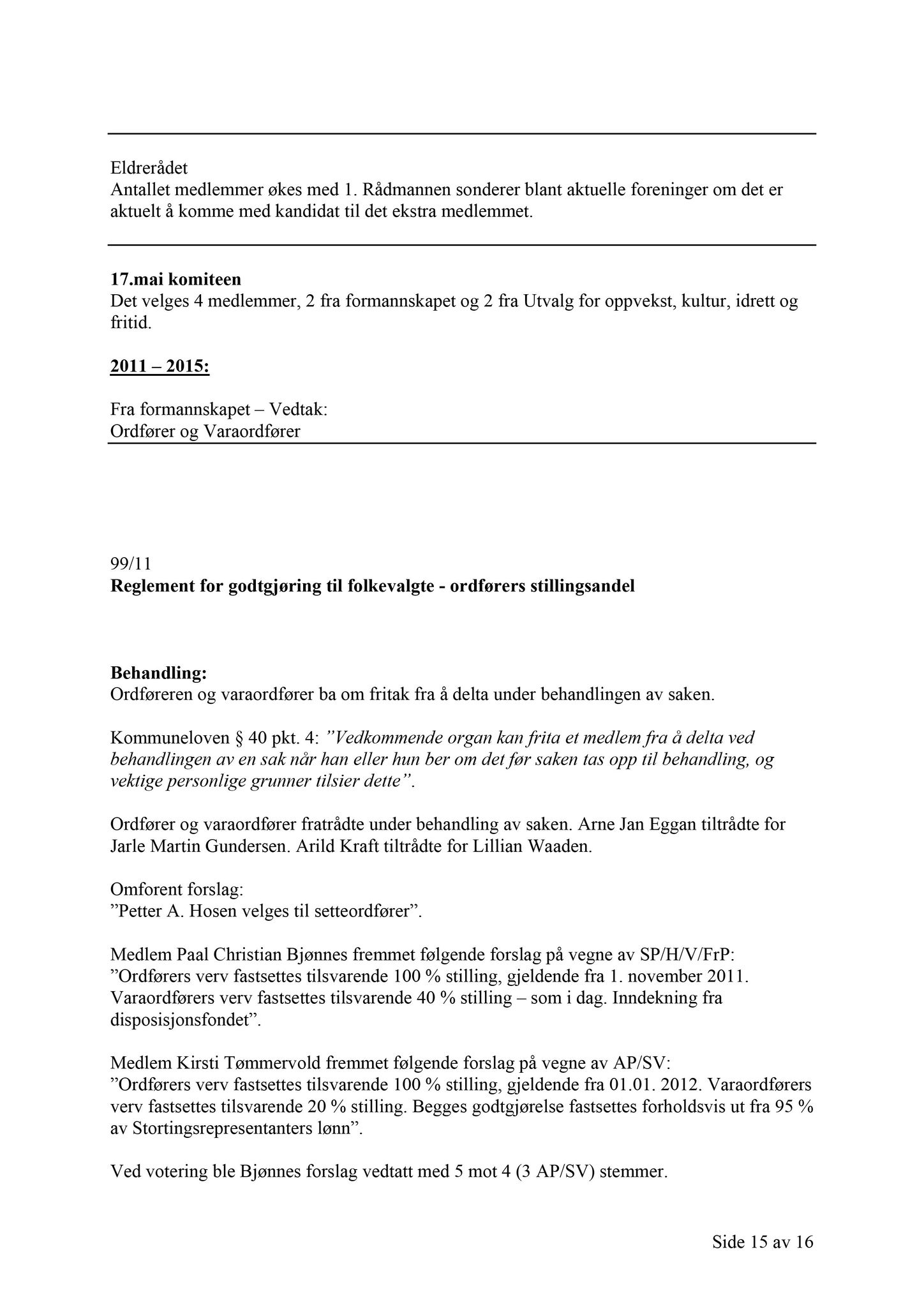 Klæbu Kommune, TRKO/KK/02-FS/L004: Formannsskapet - Møtedokumenter, 2011, s. 2449