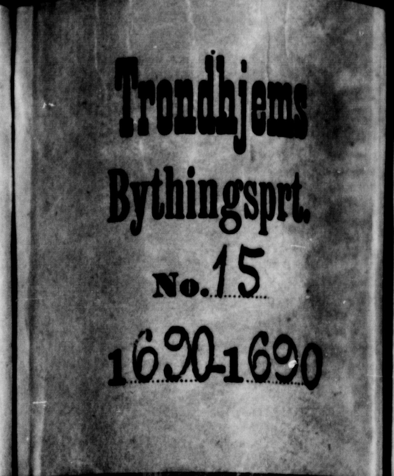 Trondheim byfogd, SAT/A-0003/1/1/1A/L0016: Bytingsprotokoll - 20/1-18/12., 1690
