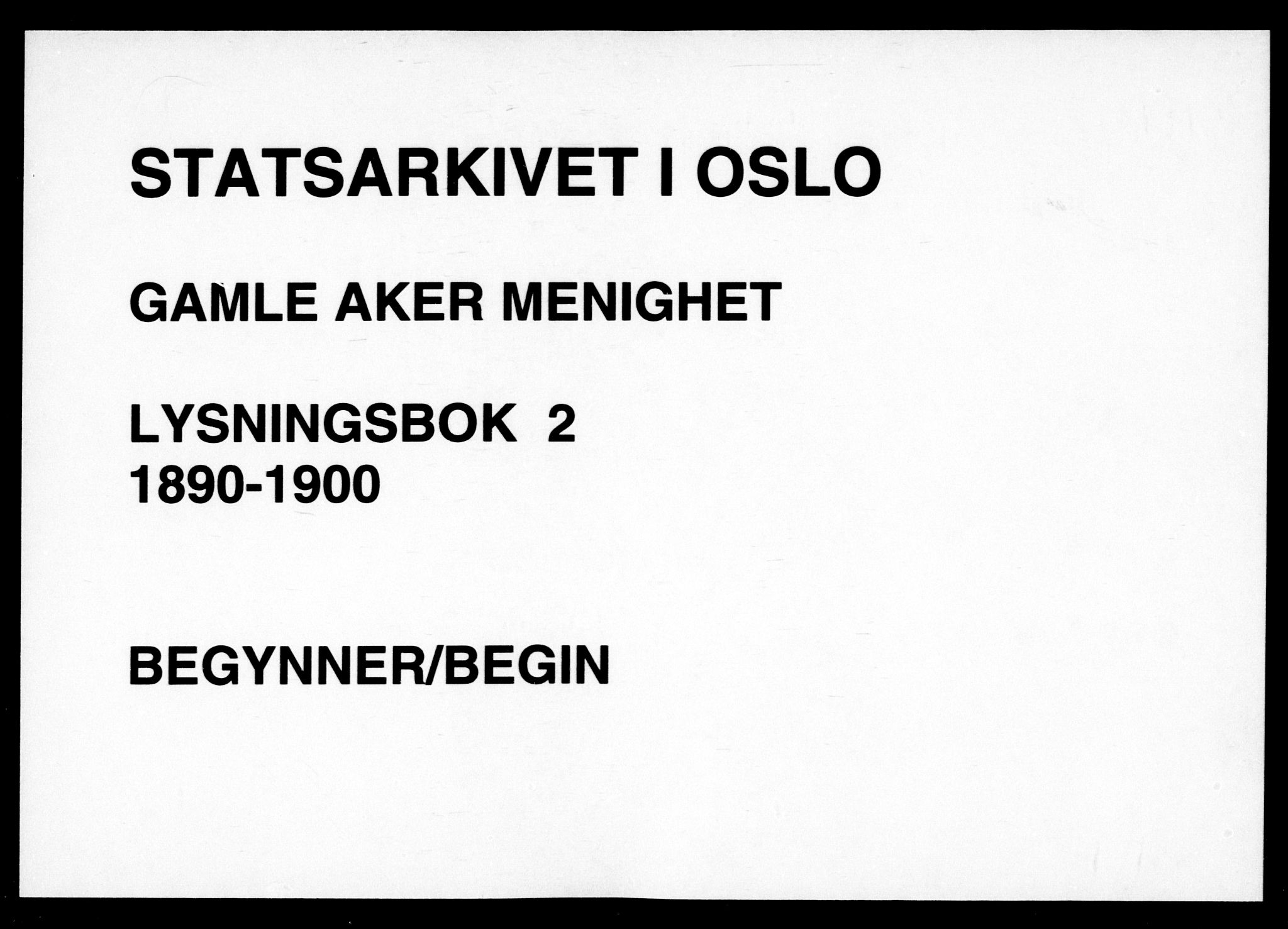 Gamle Aker prestekontor Kirkebøker, SAO/A-10617a/H/L0002: Lysningsprotokoll nr. 2, 1890-1900