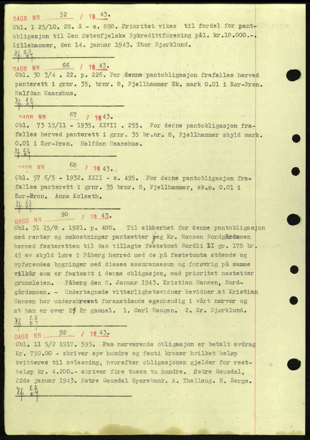 Sør-Gudbrandsdal tingrett, SAH/TING-004/H/Hb/Hbf/L0003: Pantebok nr. C5a, 1939-1946, Dagboknr: 52/1943
