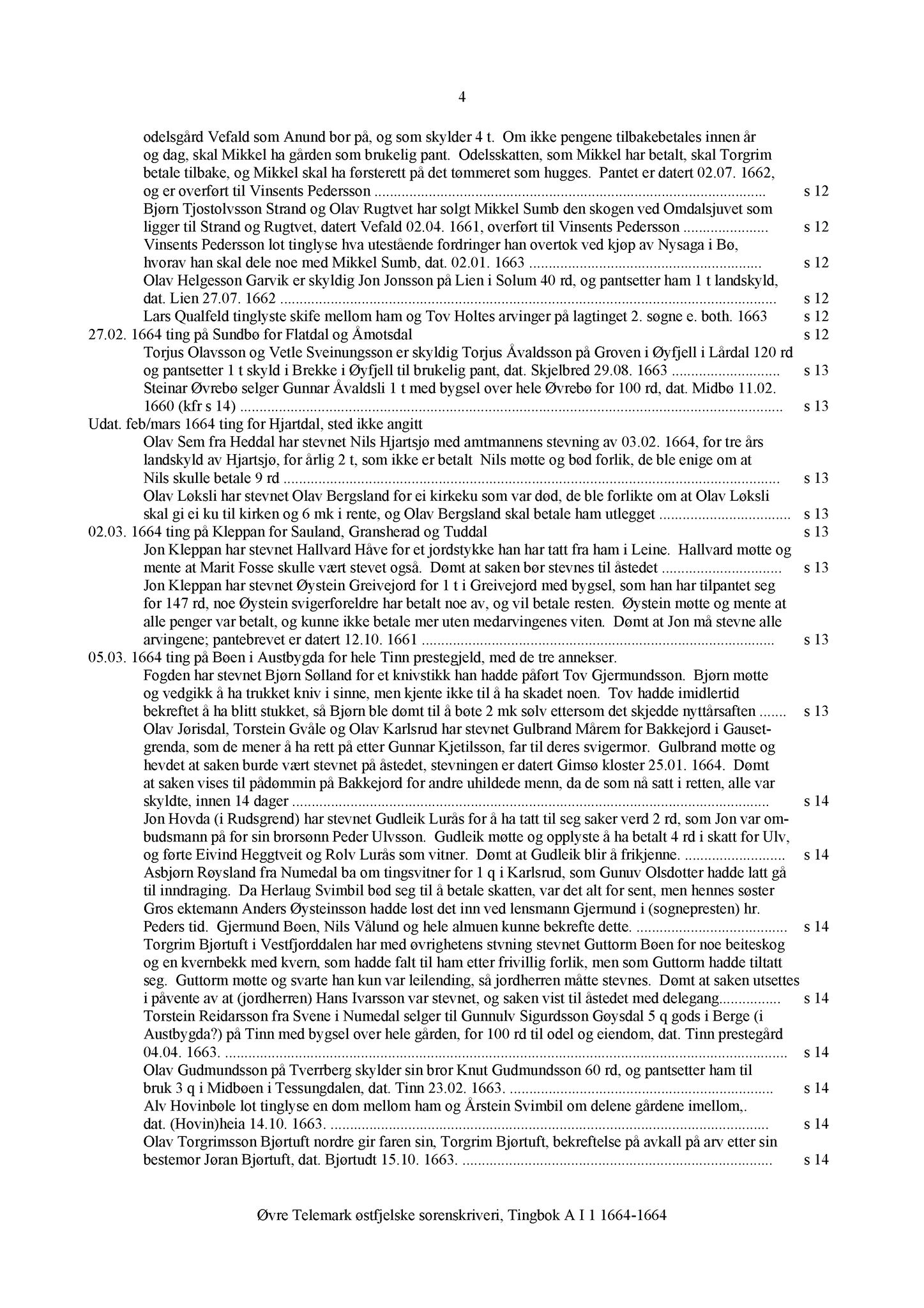 Samling av fulltekstavskrifter, SAB/FULLTEKST/A/08/0001: Øvre Telemark østfjelske sorenskriveri: Tingbok nr. A I 1, 1664