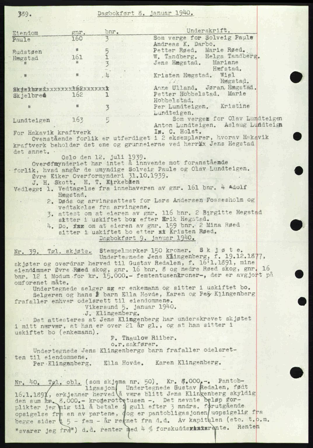 Eiker, Modum og Sigdal sorenskriveri, SAKO/A-123/G/Ga/Gab/L0041: Pantebok nr. A11, 1939-1940, Dagboknr: 39/1940