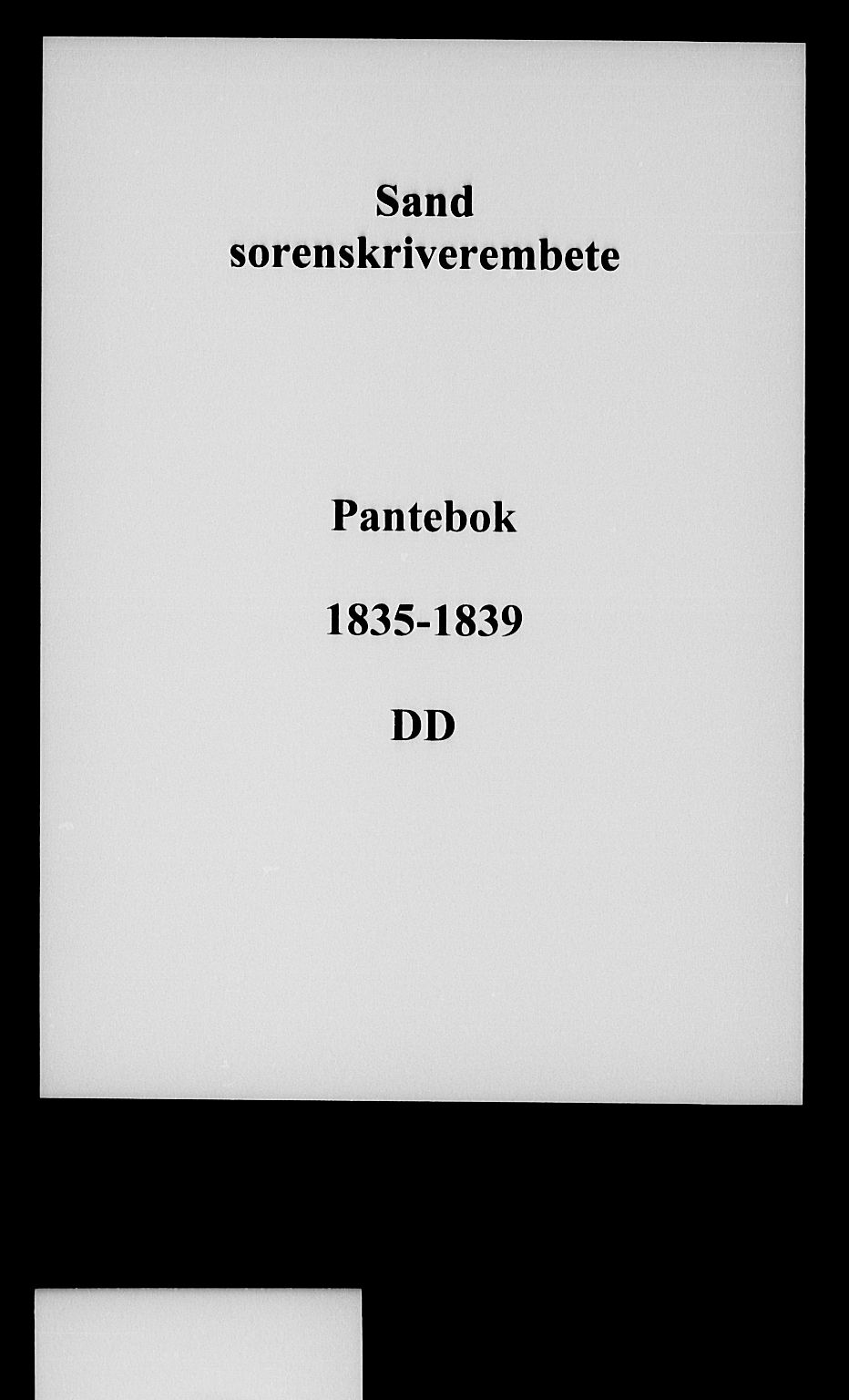Vestre Nedenes/Sand sorenskriveri, AV/SAK-1221-0010/G/Gb/Gba/L0004: Pantebok nr. DD, 1835-1839