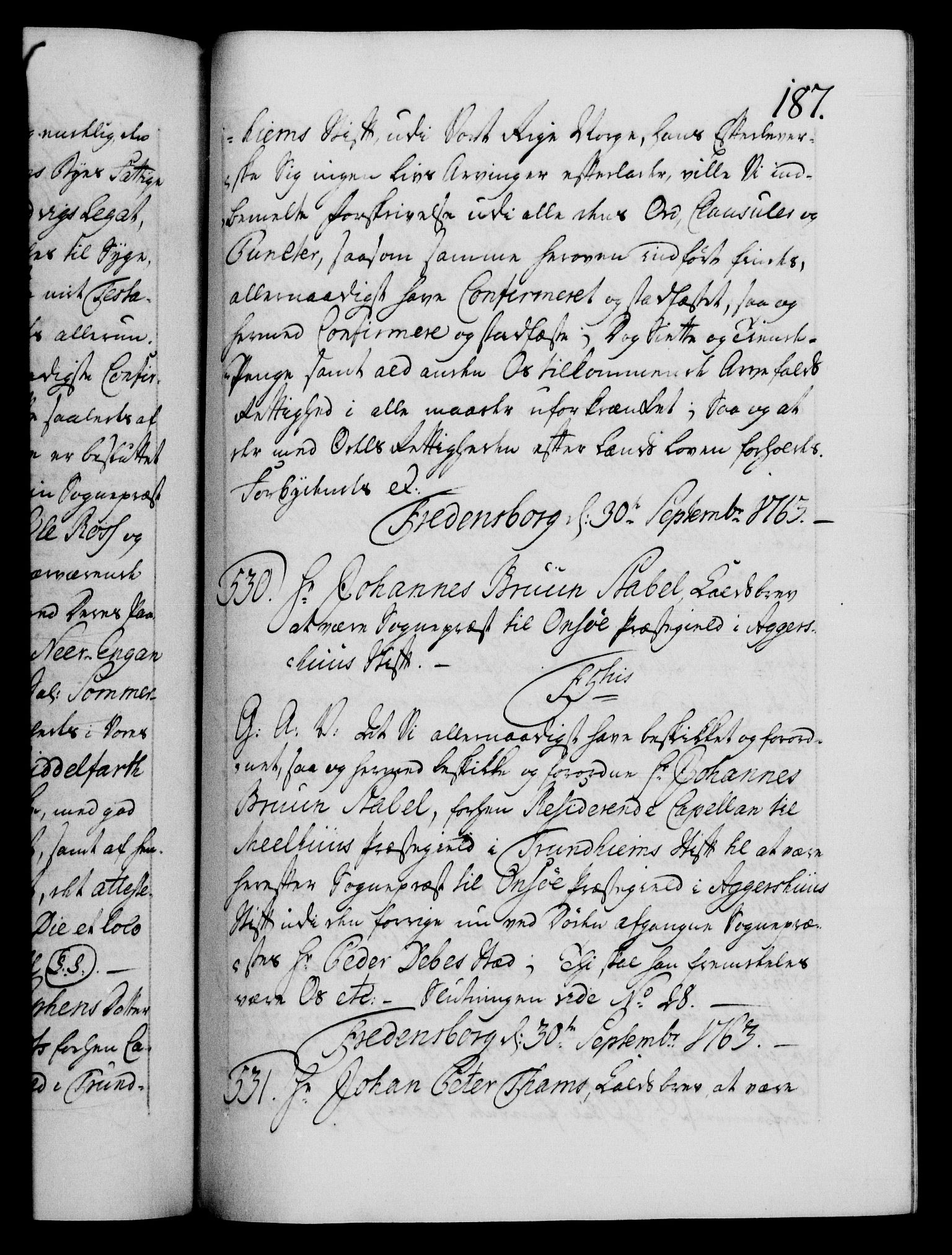 Danske Kanselli 1572-1799, RA/EA-3023/F/Fc/Fca/Fcaa/L0042: Norske registre, 1763-1766, s. 187a