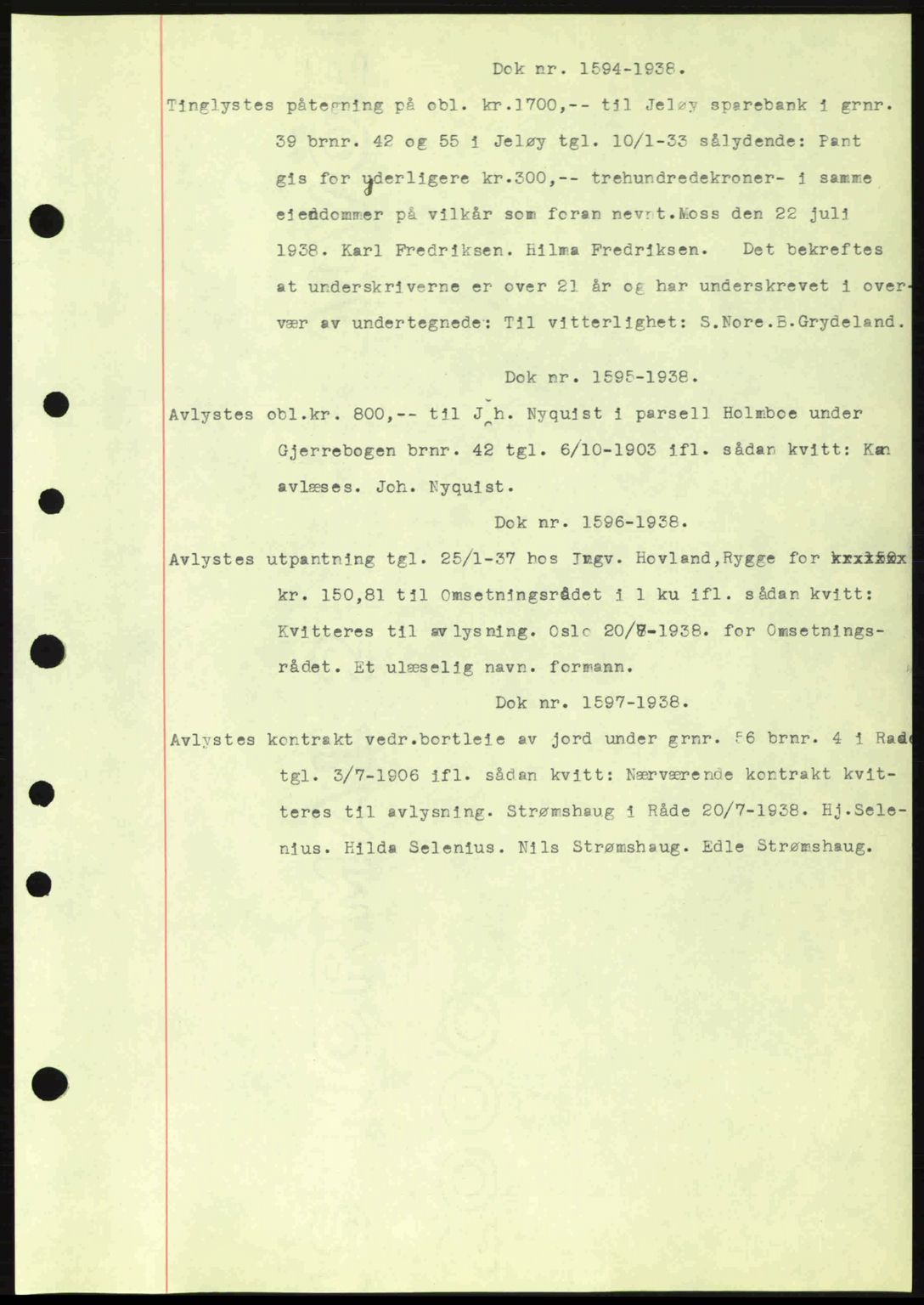 Moss sorenskriveri, SAO/A-10168: Pantebok nr. B6, 1938-1938, Dagboknr: 1594/1938