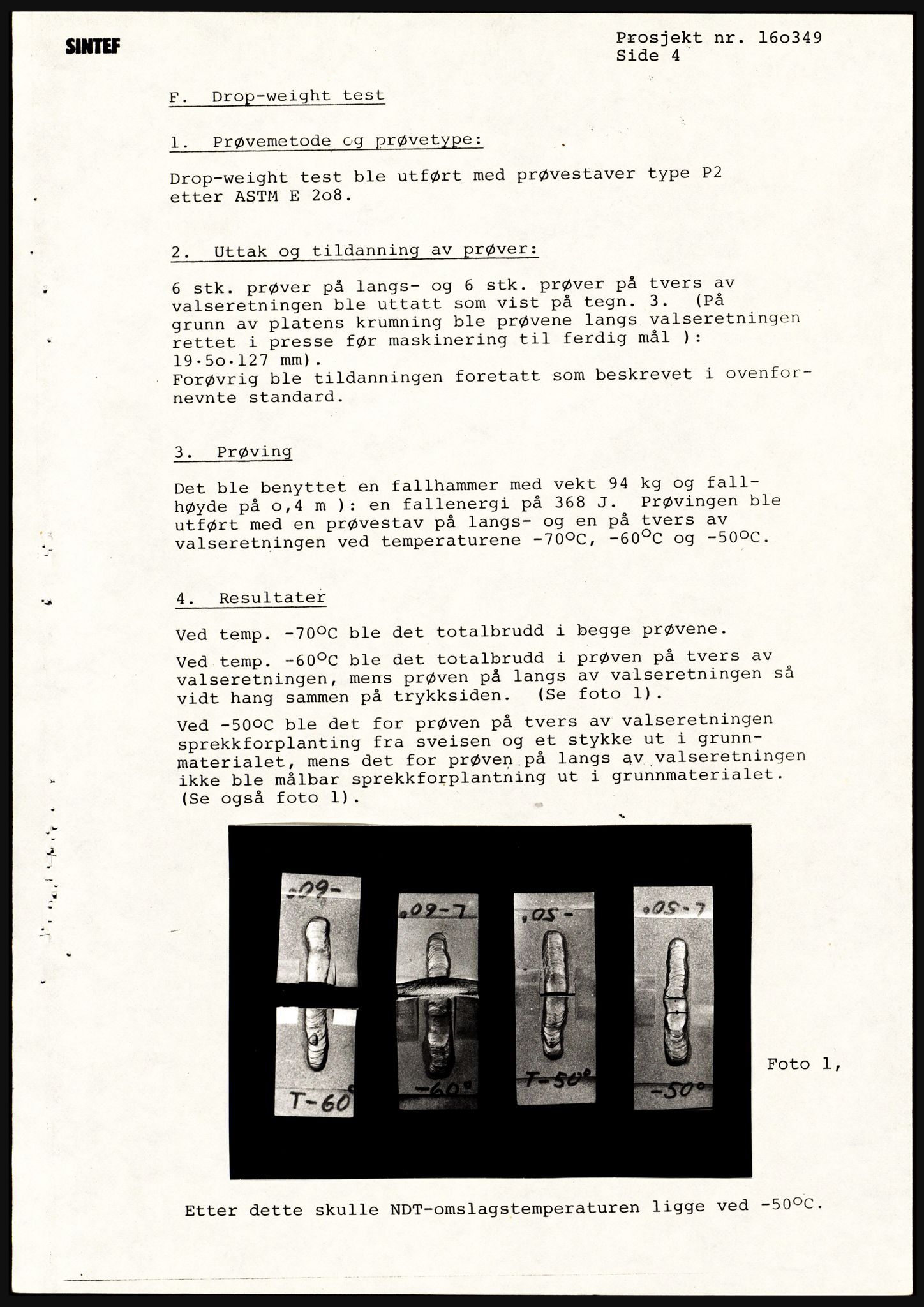 Justisdepartementet, Granskningskommisjonen ved Alexander Kielland-ulykken 27.3.1980, AV/RA-S-1165/D/L0021: V Forankring (Doku.liste + V1-V3 av 3)/W Materialundersøkelser (Doku.liste + W1-W10 av 10 - W9 eske 26), 1980-1981, s. 85