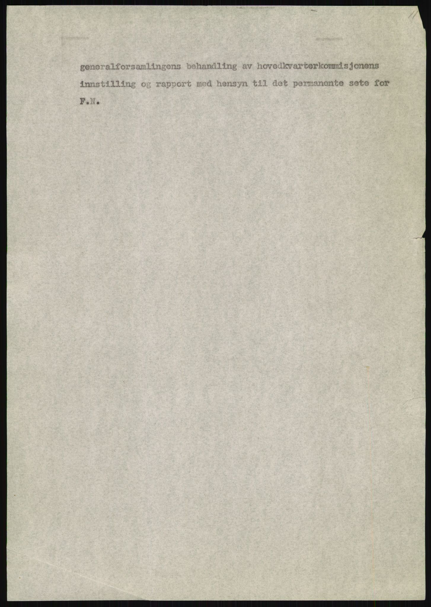 Lie, Trygve, RA/PA-1407/D/L0020/0007: Utkast og manuskripter til "In the cause of Peace"/"Syv år for freden". / Manuskript til kap. 7, "Permanent headquarter". udatert., 1954