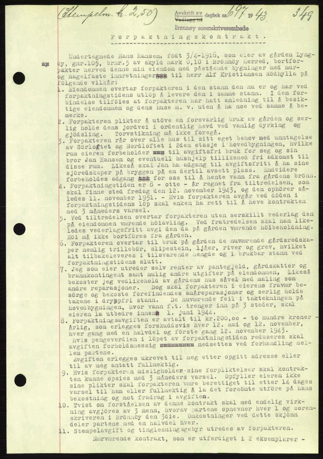 Brønnøy sorenskriveri, SAT/A-4170/1/2/2C: Pantebok nr. 23, 1943-1944, Dagboknr: 697/1943