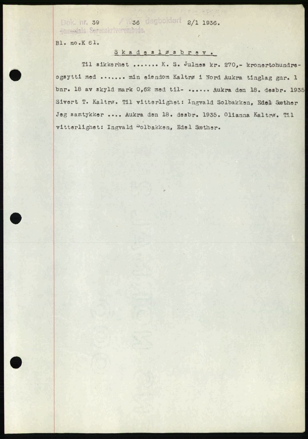 Romsdal sorenskriveri, SAT/A-4149/1/2/2C: Pantebok nr. B1, 1936-1939, Dagboknr: 39/1936