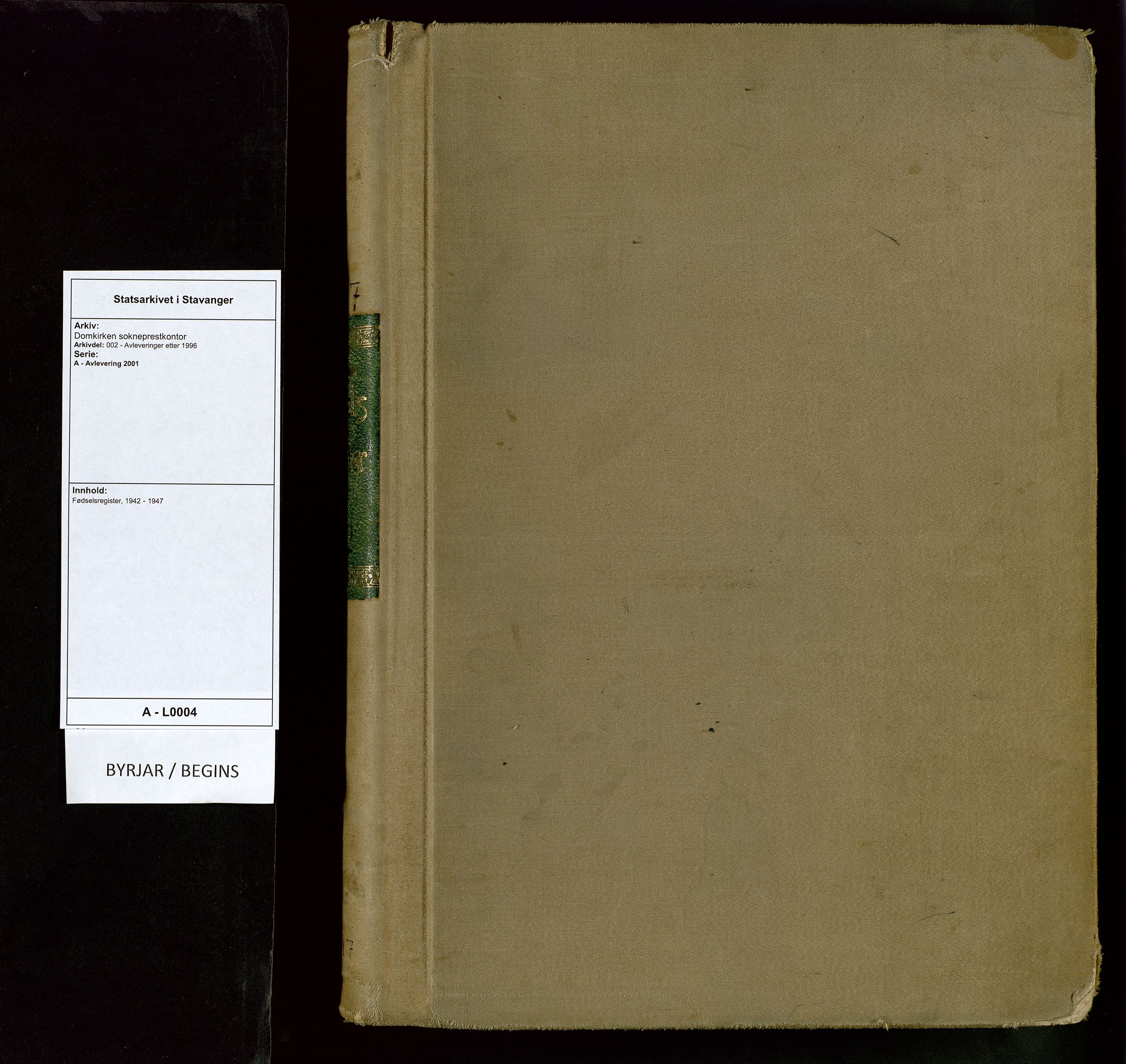 Domkirken sokneprestkontor, SAST/A-101812/002/A/L0004: Fødselsregister nr. 4, 1942-1947