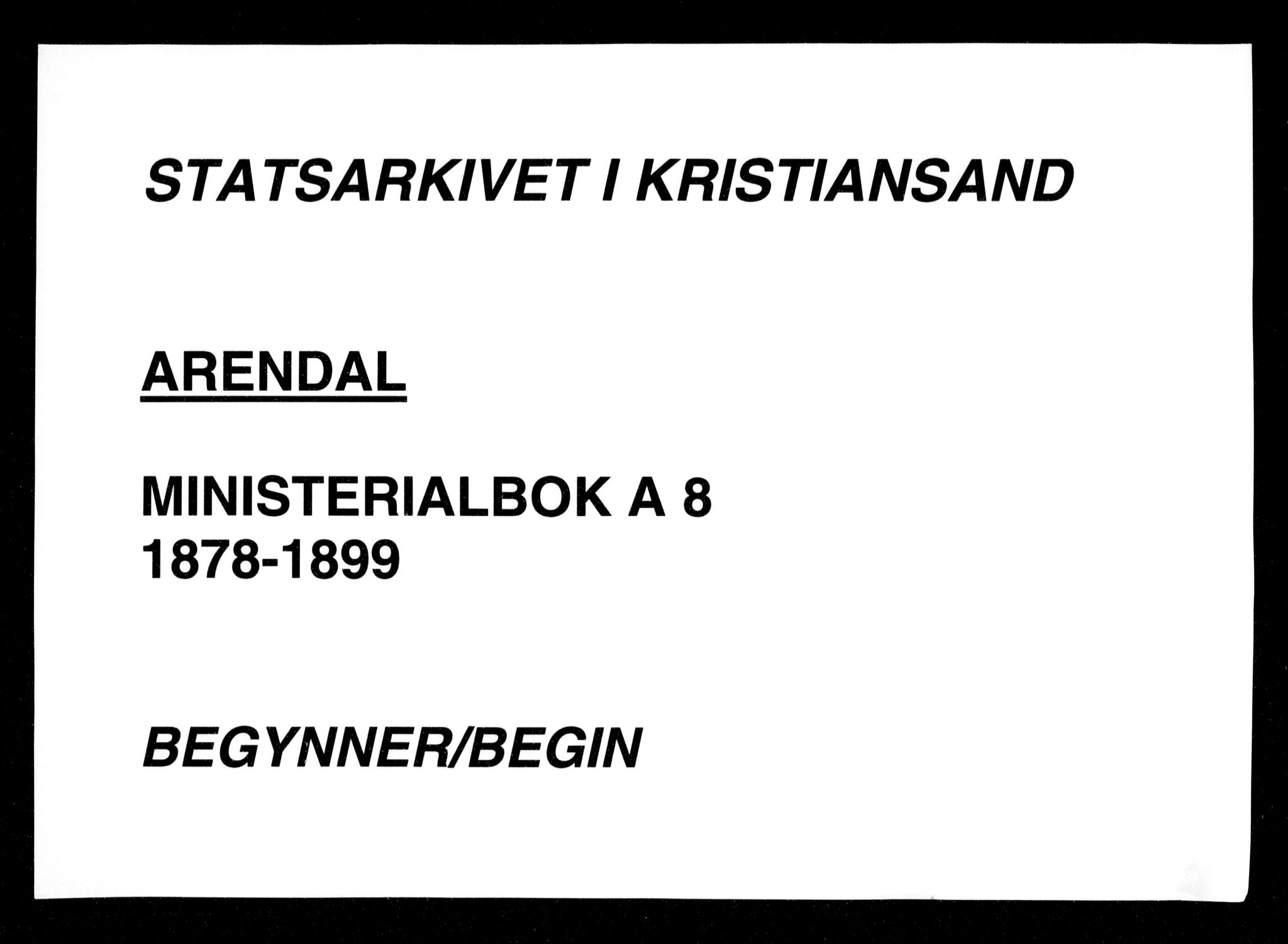 Arendal sokneprestkontor, Trefoldighet, AV/SAK-1111-0040/F/Fa/L0008: Ministerialbok nr. A 8, 1878-1899