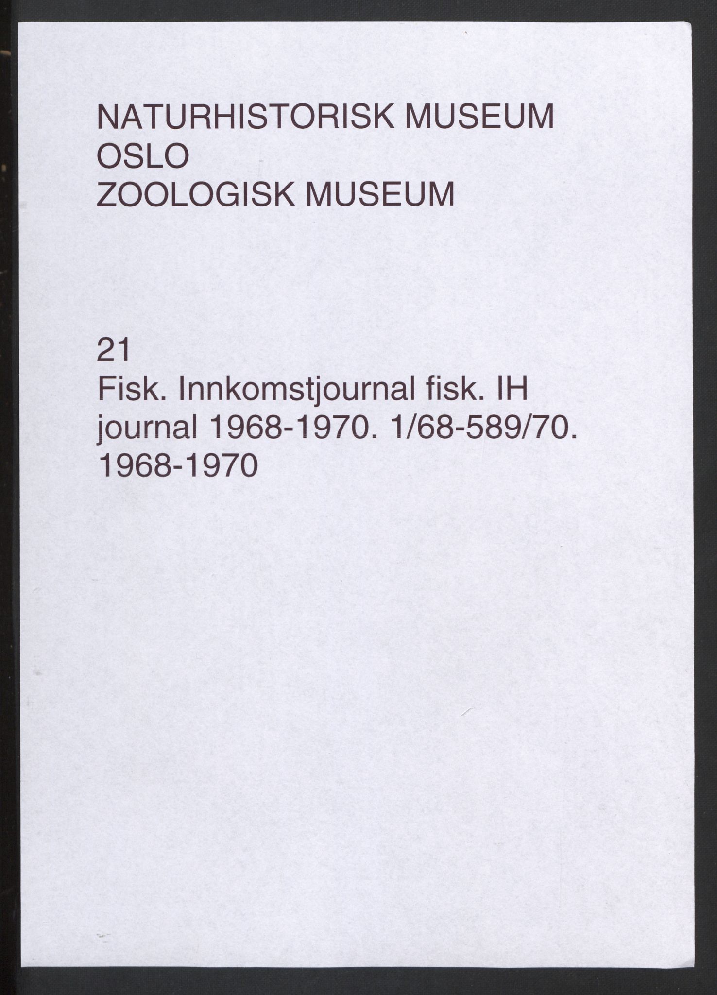 Naturhistorisk museum (Oslo), NHMO/-/1, 1968-1970