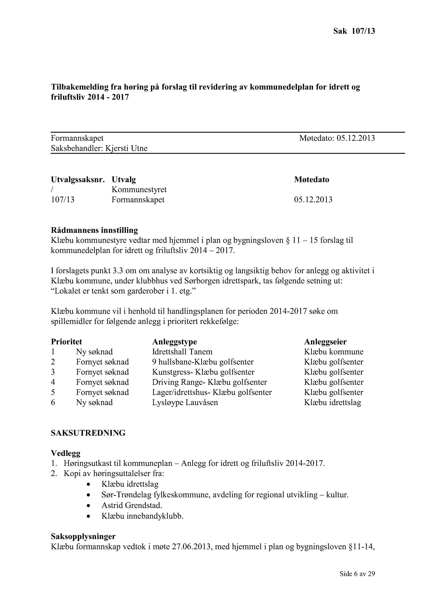 Klæbu Kommune, TRKO/KK/02-FS/L006: Formannsskapet - Møtedokumenter, 2013, s. 2730