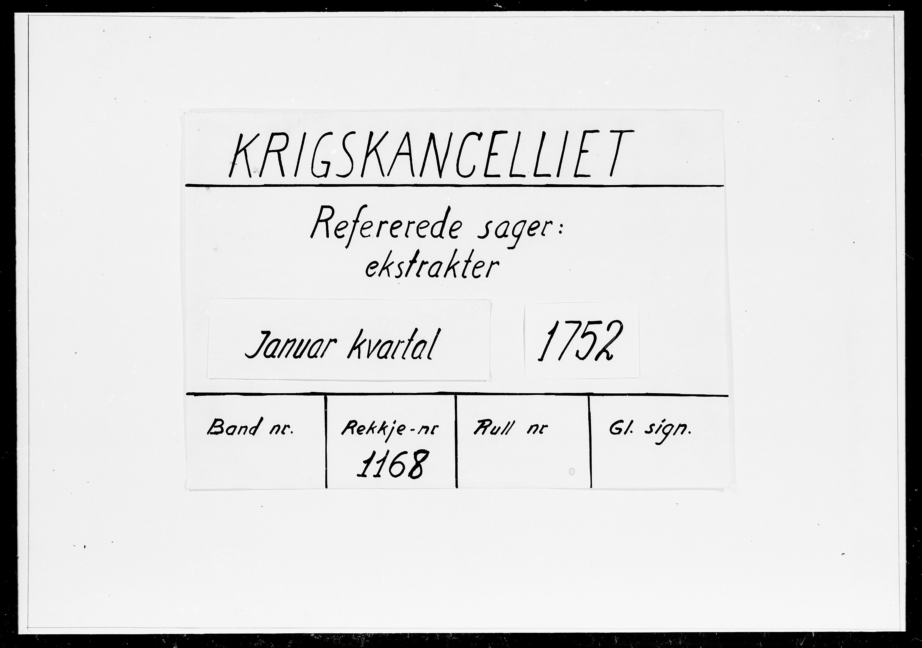 Krigskollegiet, Krigskancelliet, DRA/A-0006/-/1233-1240: Refererede sager, 1752, s. 1
