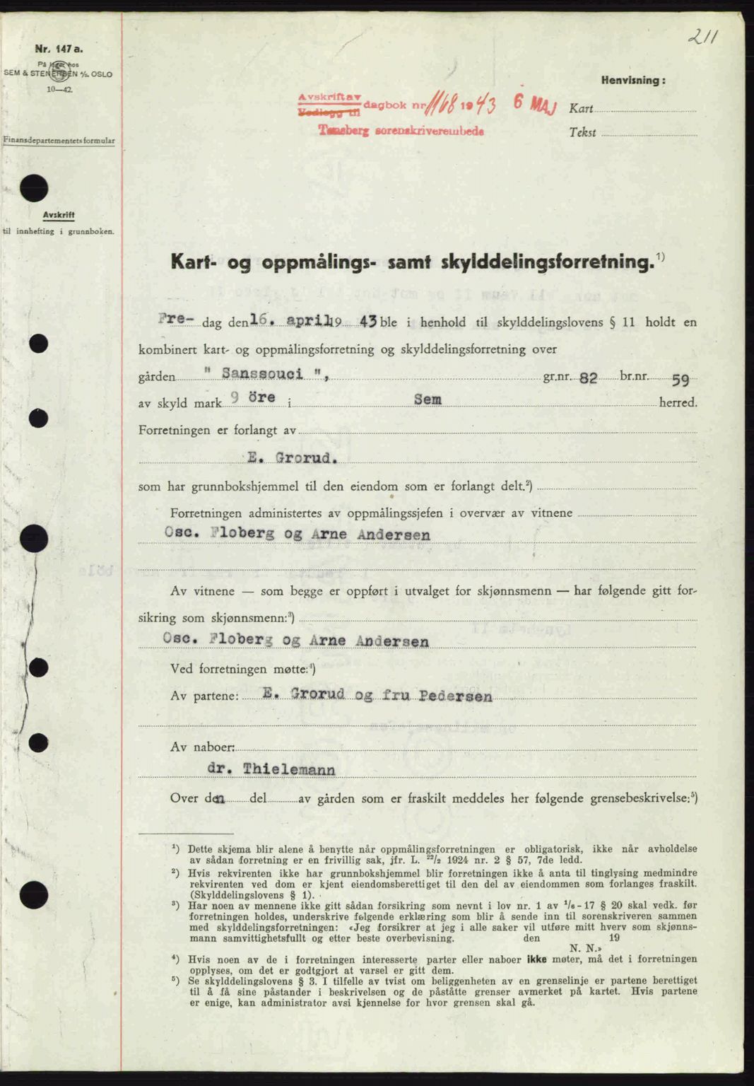 Jarlsberg sorenskriveri, SAKO/A-131/G/Ga/Gaa/L0013: Pantebok nr. A-13, 1942-1943, Dagboknr: 1168/1943