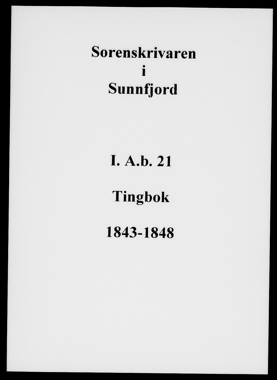 Sunnfjord tingrett, AV/SAB-A-3201/1/F/Fa/Fab/L0021: Tingbok, 1843-1848