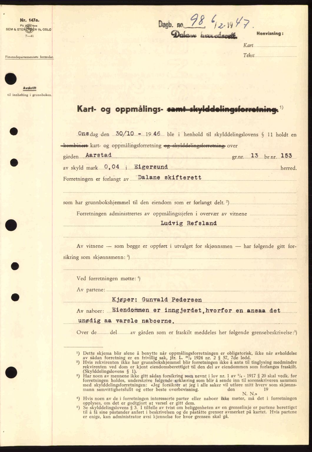 Dalane sorenskriveri, SAST/A-100309/02/G/Gb/L0049: Pantebok nr. A9, 1946-1947, Dagboknr: 98/1947