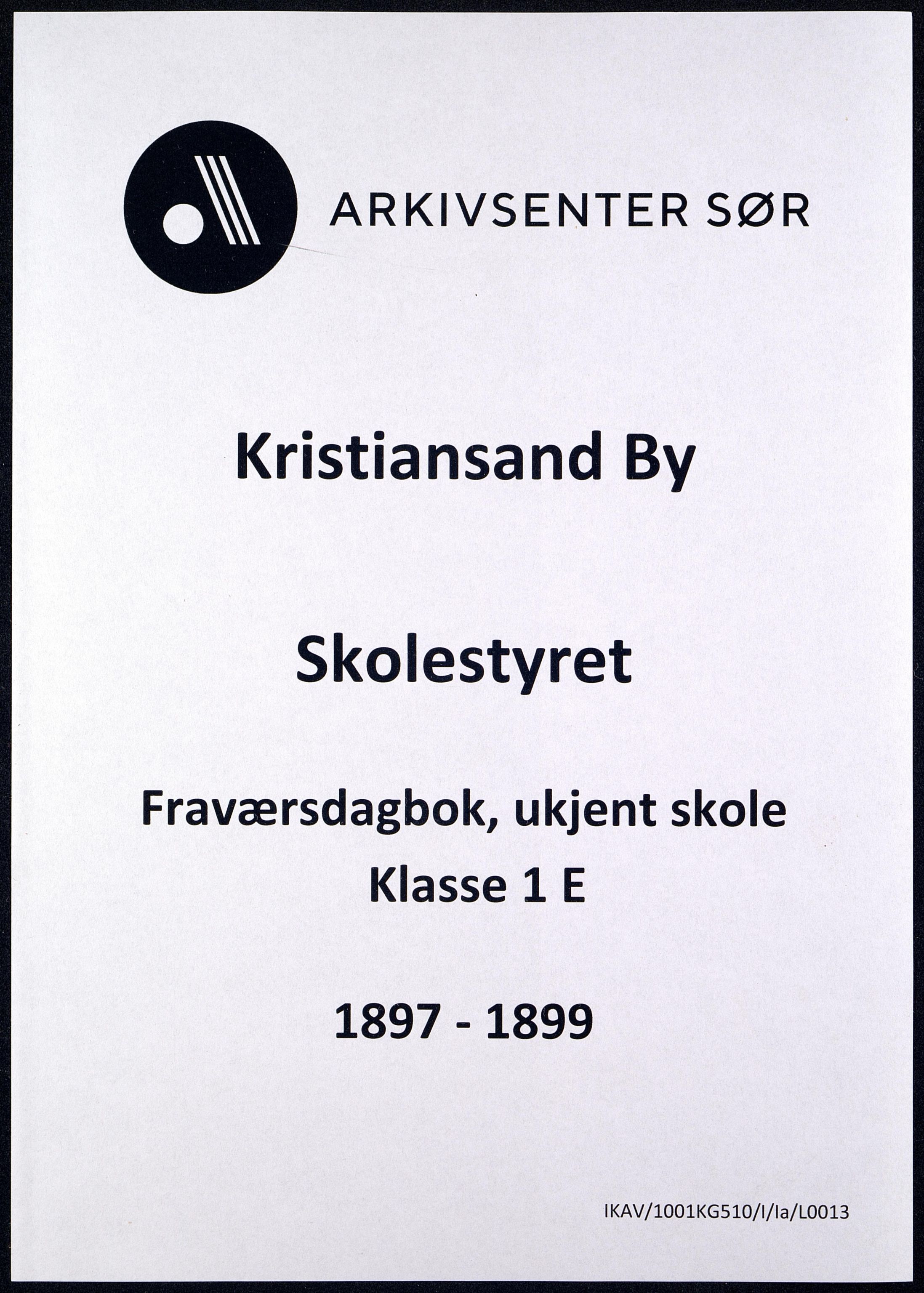 Kristiansand By - Skolekommisjonen/ -Styret, IKAV/1001KG510/I/Ia/L0013: Fraværsdagbok for klasse 1 E, 1897-1899