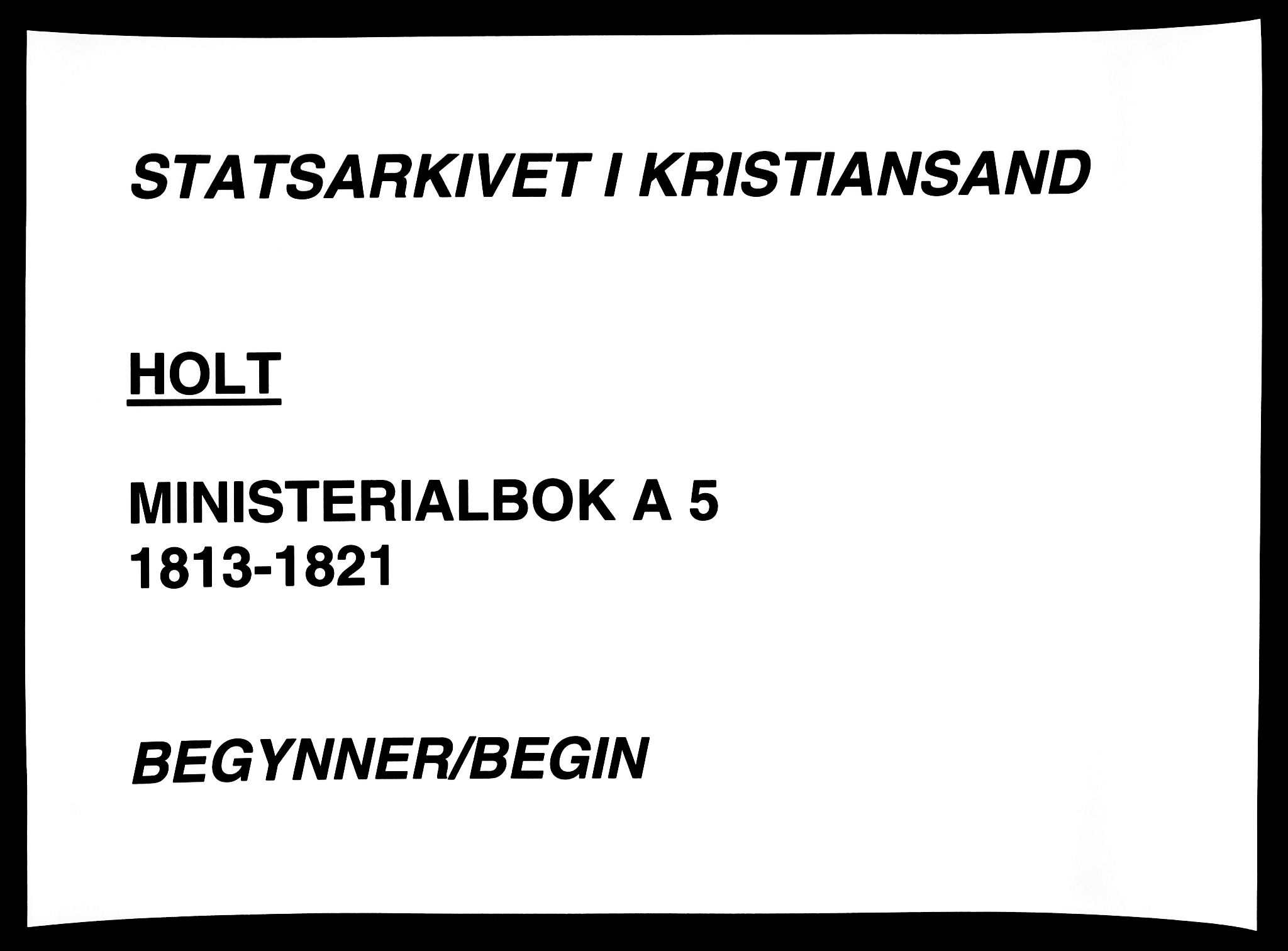 Holt sokneprestkontor, SAK/1111-0021/F/Fa/L0005: Ministerialbok nr. A 5, 1813-1821