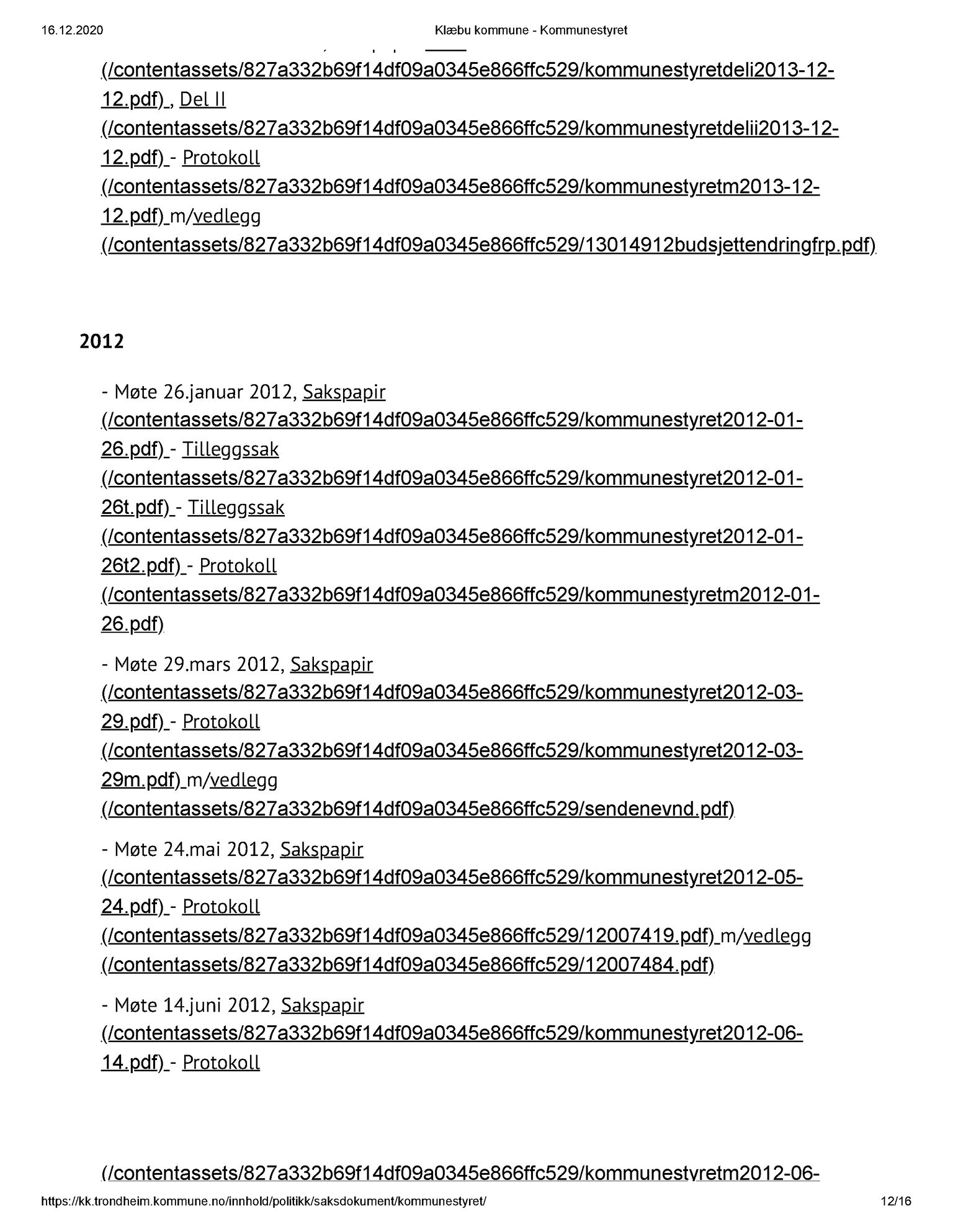 Klæbu Kommune, TRKO/KK/01-KS/L001: Kommunestyret - Dokumentoversikt, 2009-2019, s. 12