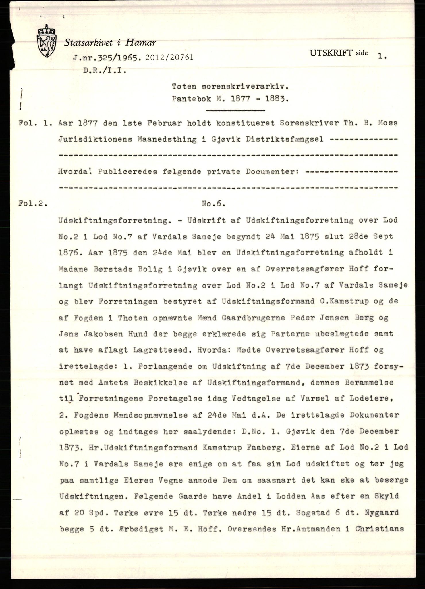 Avskriftssamlingen ved Statsarkivet i Hamar, AV/SAH-AVSKRIFT-001/H/Hf/Hfa/Hfaa/L0013: Pantebok 13=M for Toten, Vardal og Biri, 1877-1883