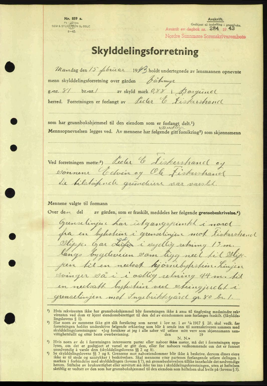 Nordre Sunnmøre sorenskriveri, AV/SAT-A-0006/1/2/2C/2Ca: Pantebok nr. A15, 1942-1943, Dagboknr: 284/1943