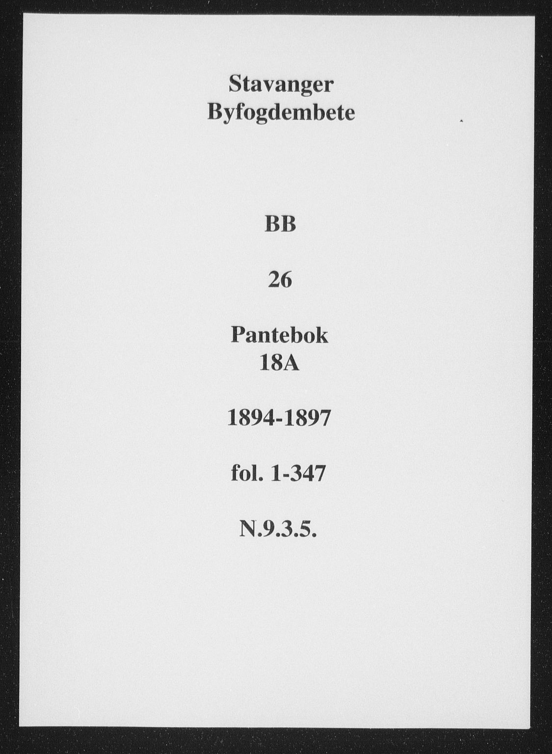 Stavanger byfogd, SAST/A-101408/001/4/41/410/410BB/L0026: Pantebok nr. 18a, 1894-1895