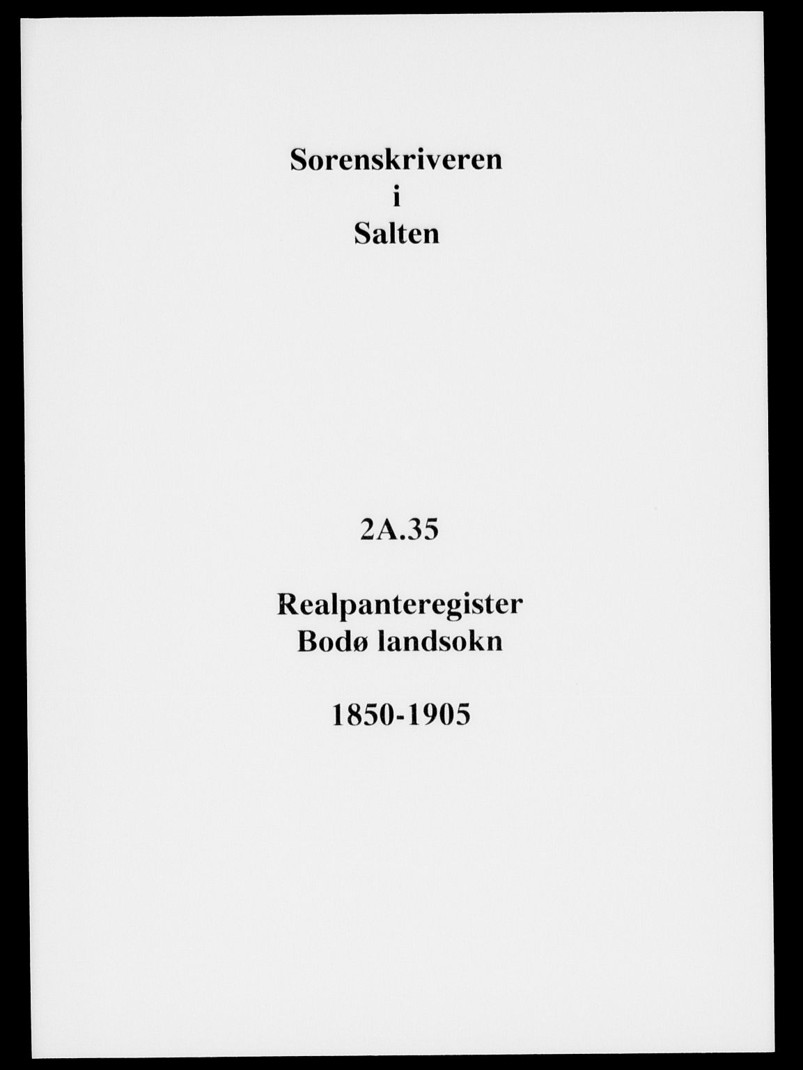 Salten sorenskriveri, SAT/A-4578/1/2/2A/L0035: Panteregister nr. 35, 1850-1905