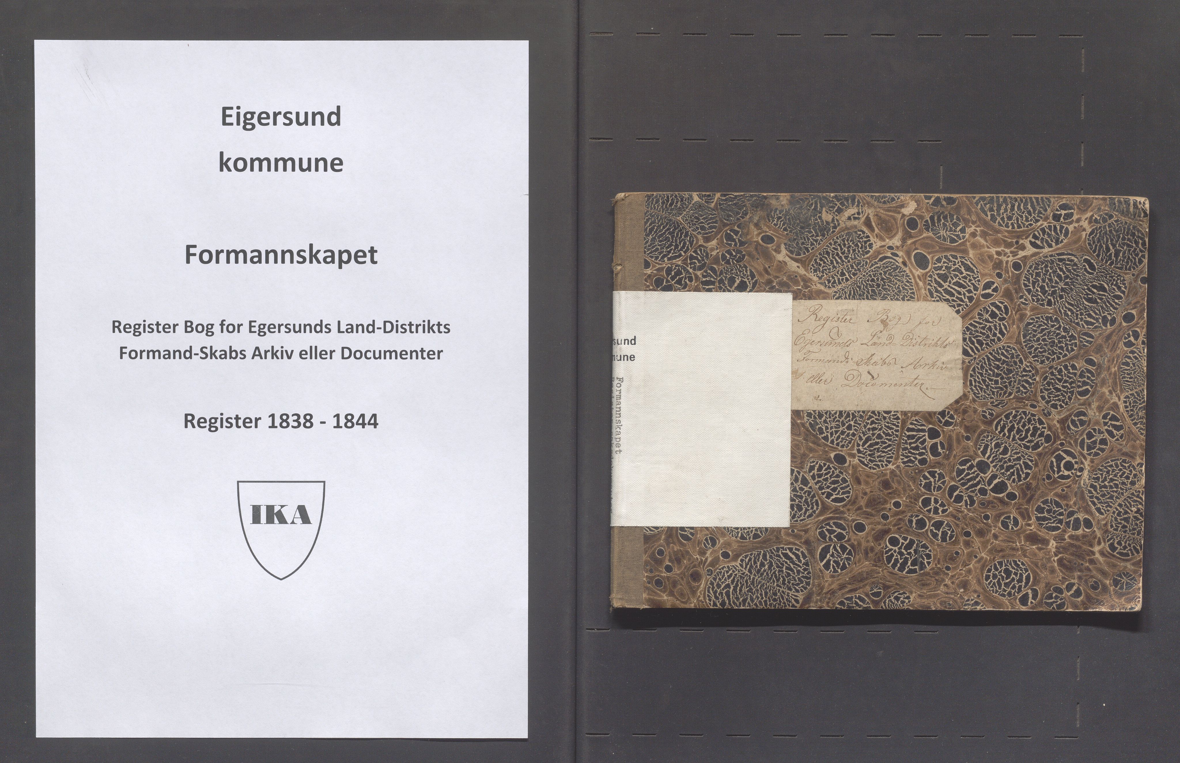 Eigersund kommune (Herredet) - Formannskapet, IKAR/K-100447/C/Cb/L0001: "Register Bog for Egersunds landdistrikts formandskabets Arkiv eller documenter", 1838-1944