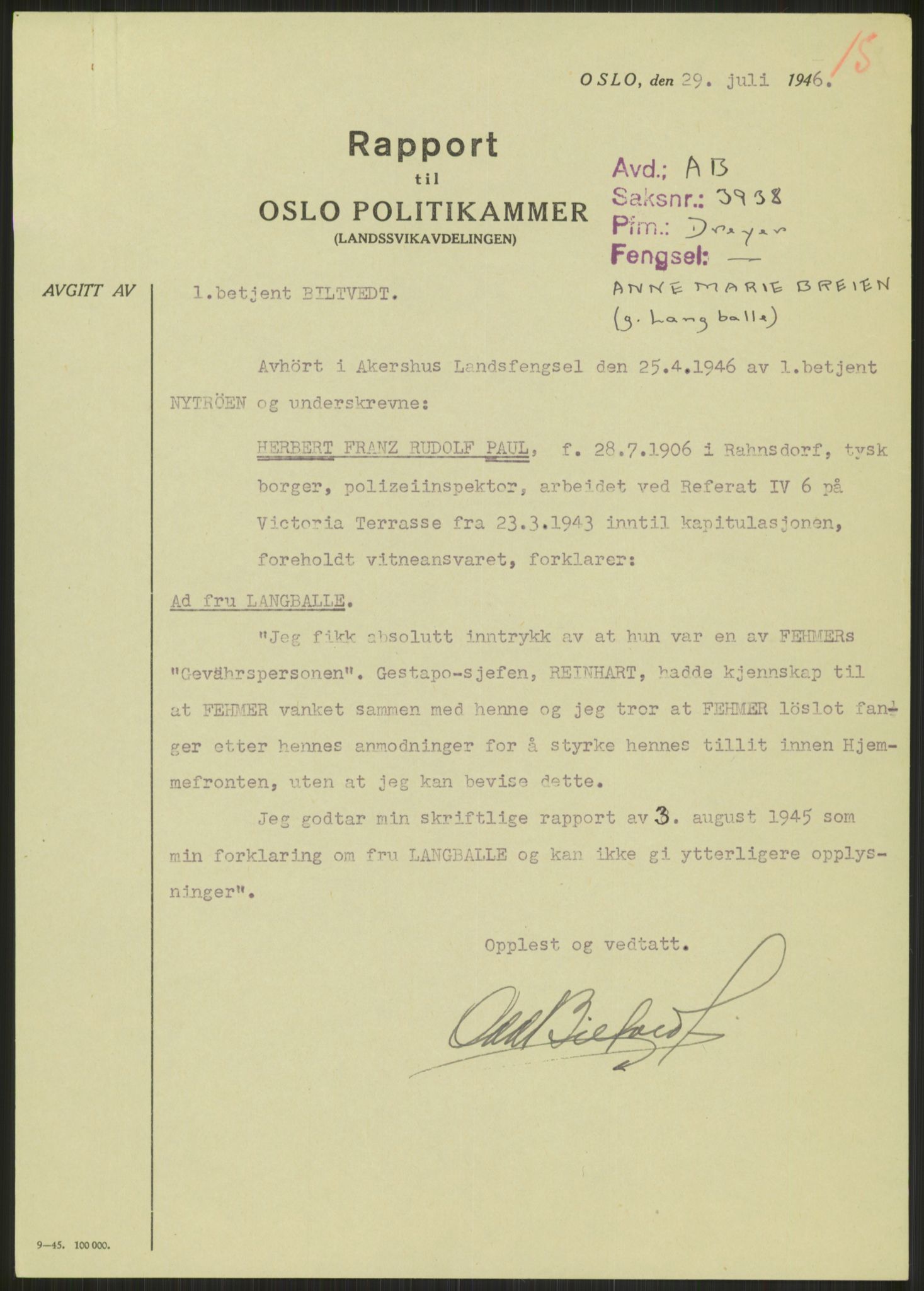 Landssvikarkivet, Oslo politikammer, AV/RA-S-3138-01/D/Dg/L0267/3699: Henlagt hnr. 3658 - 3665 / Hnr. 3662, 1945-1946, s. 249