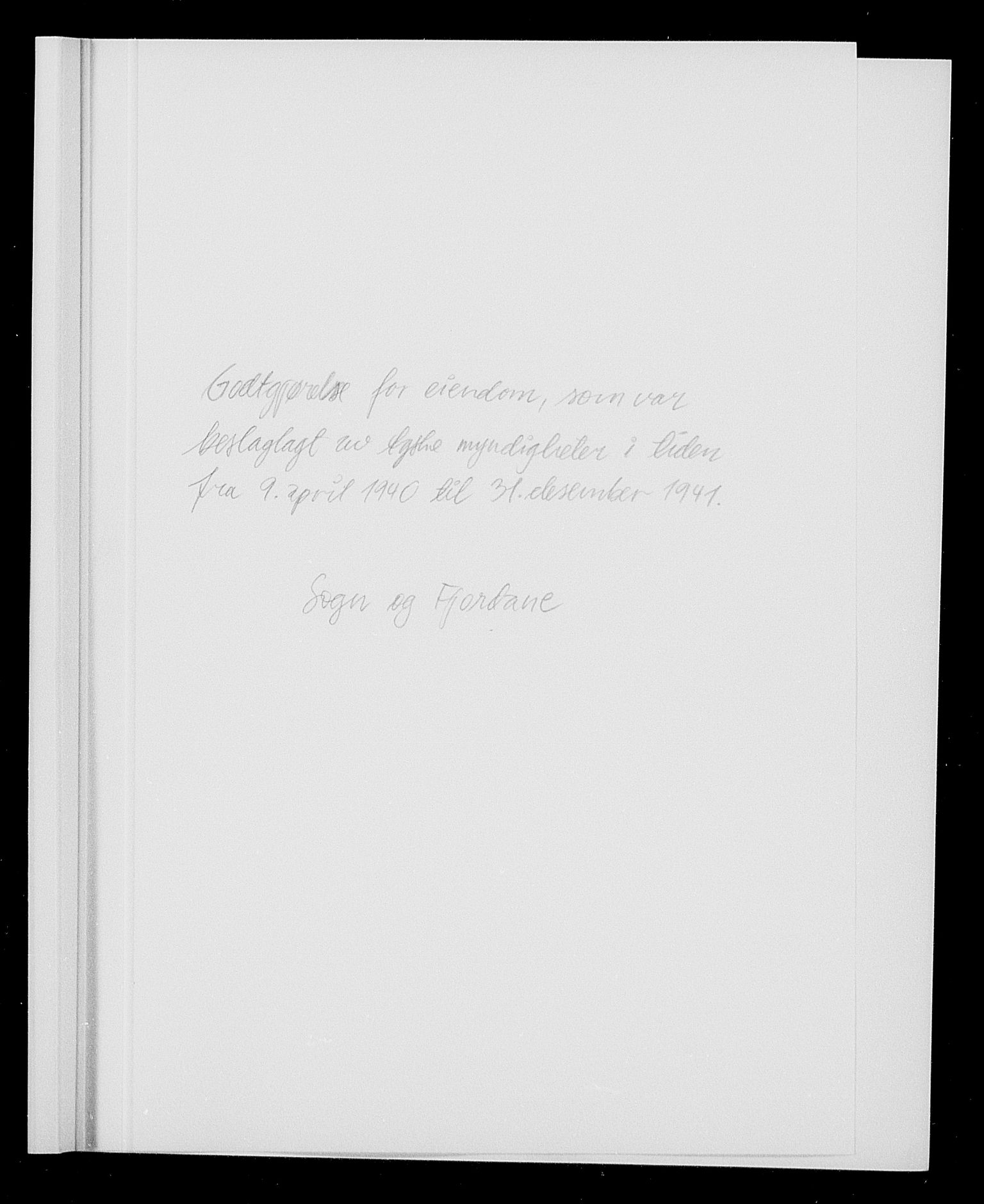 Justisdepartementet, Tilbakeføringskontoret for inndratte formuer, AV/RA-S-1564/I/L1017: Godtgjørelse for beslaglagt eiendom, 1940-1941, s. 2