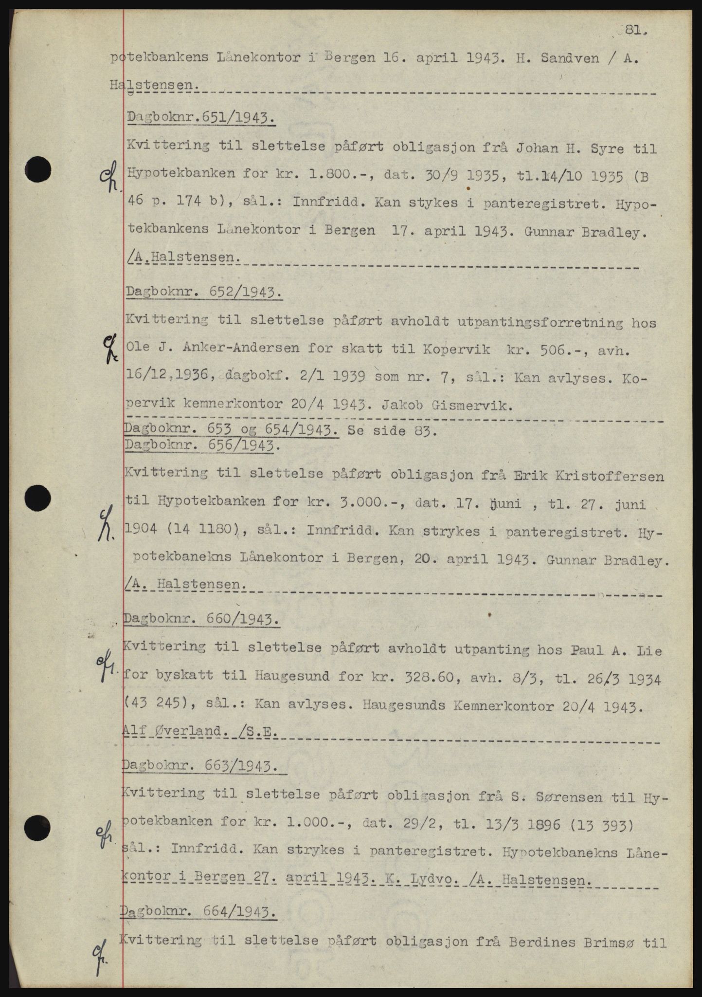 Karmsund sorenskriveri, SAST/A-100311/01/II/IIBBE/L0008: Pantebok nr. B 54, 1942-1943, Dagboknr: 651/1943