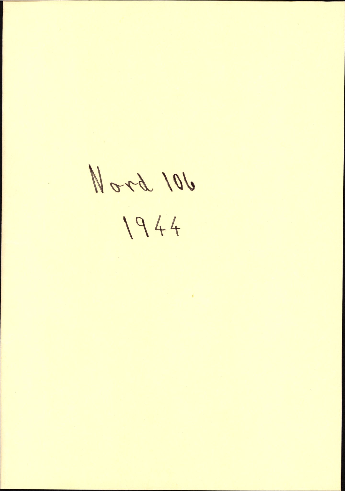 Tyske arkiver, Nord-Reederei, AV/RA-RAFA-2193/D/Da/L0069/0003: -- / Nr. 104 Nord, 105 Nord, 106 Nord, 1943-1945, s. 1