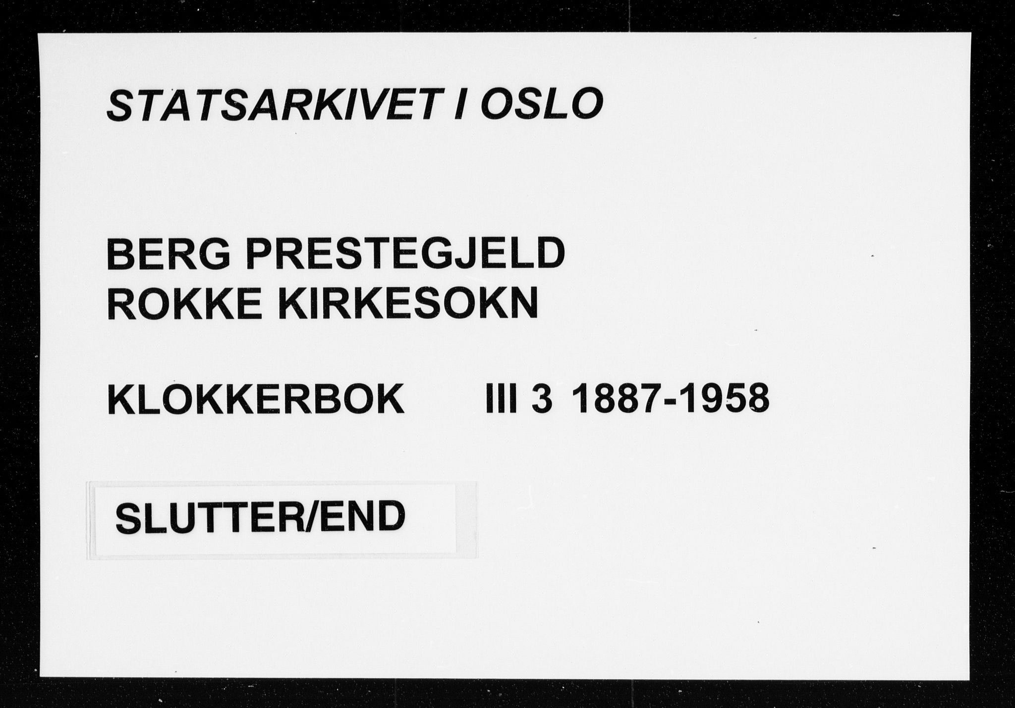 Berg prestekontor Kirkebøker, AV/SAO-A-10902/G/Gc/L0003: Klokkerbok nr. III 3, 1887-1958