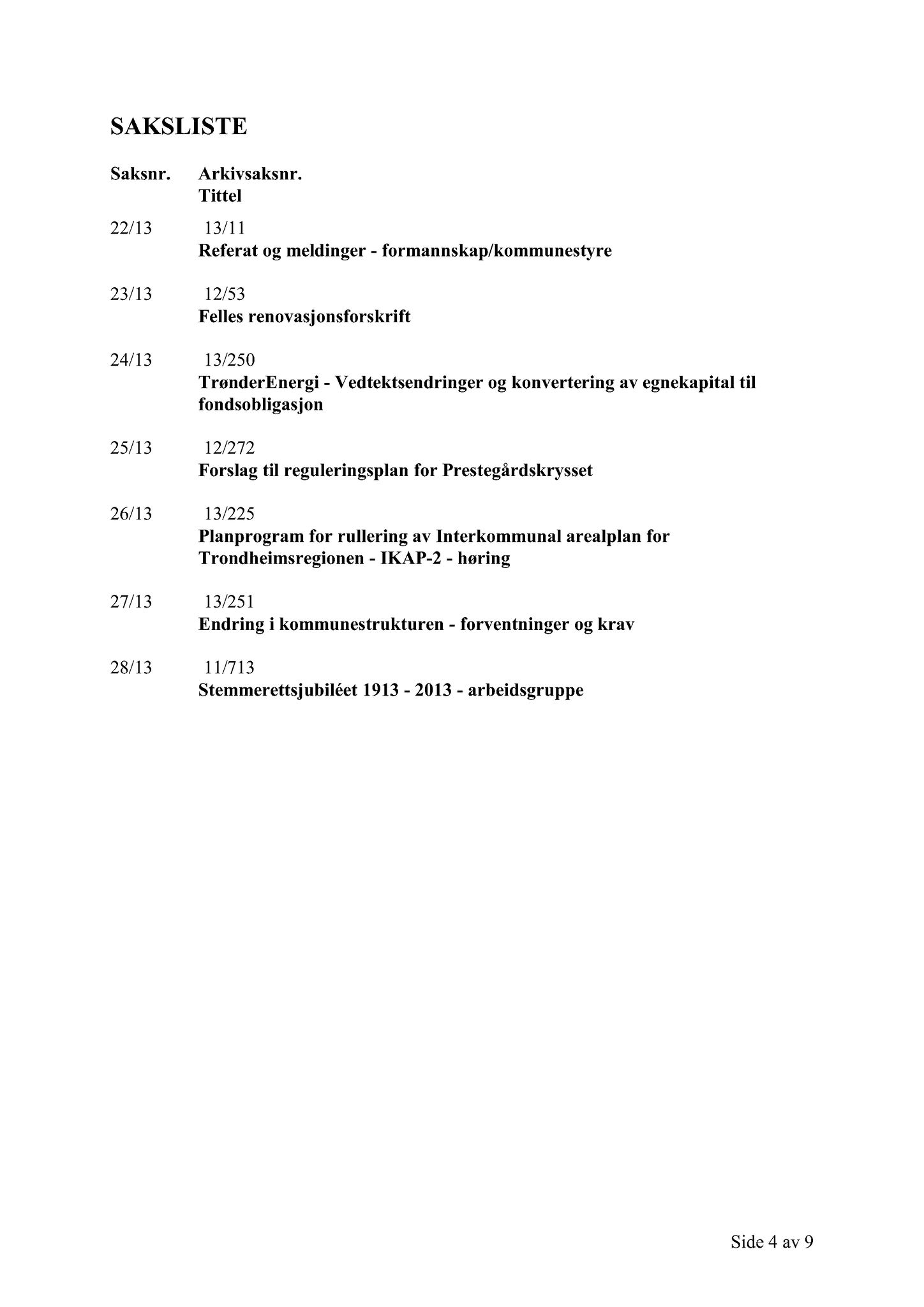 Klæbu Kommune, TRKO/KK/02-FS/L006: Formannsskapet - Møtedokumenter, 2013, s. 670