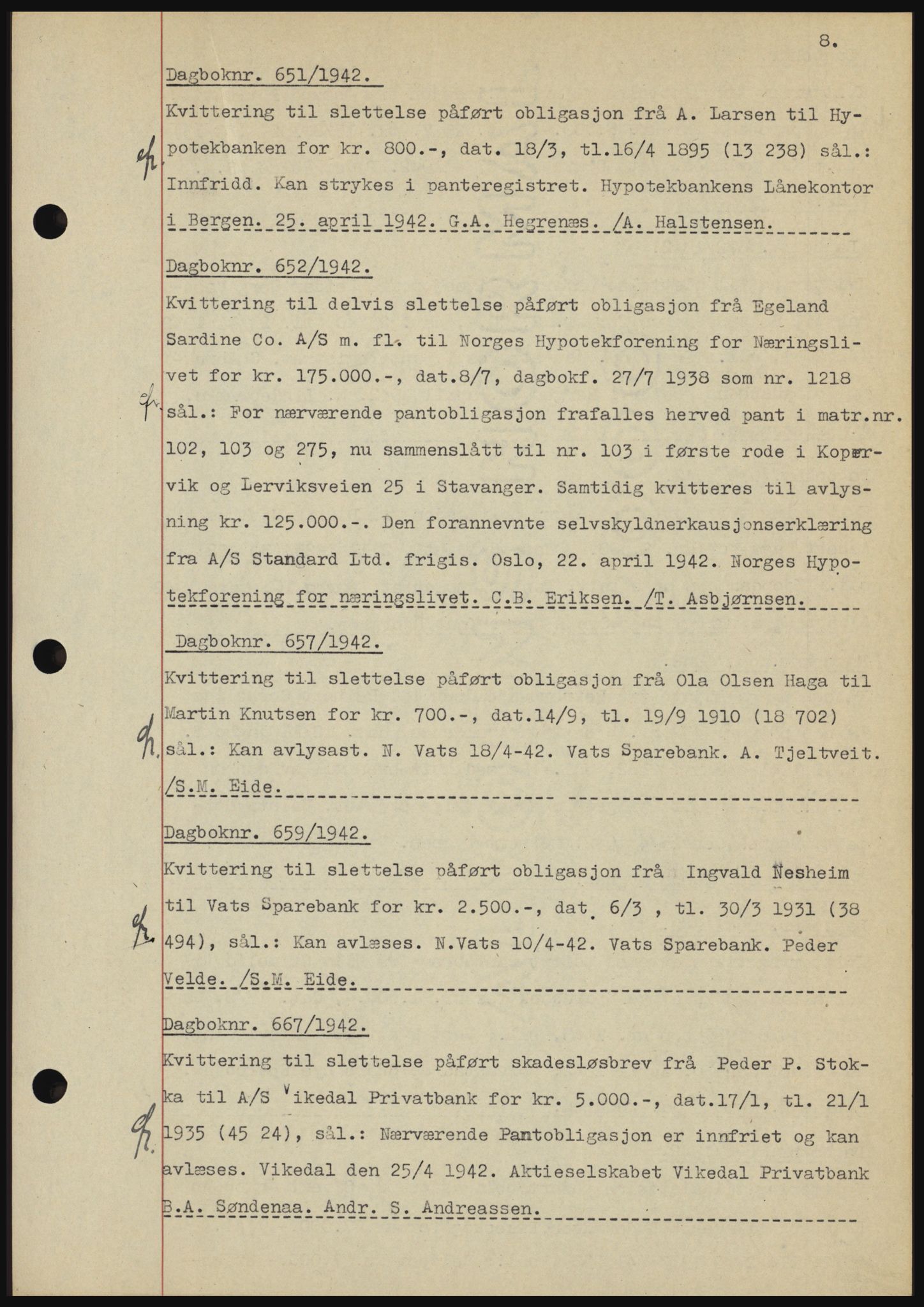 Karmsund sorenskriveri, SAST/A-100311/01/II/IIBBE/L0008: Pantebok nr. B 54, 1942-1943, Dagboknr: 651/1942