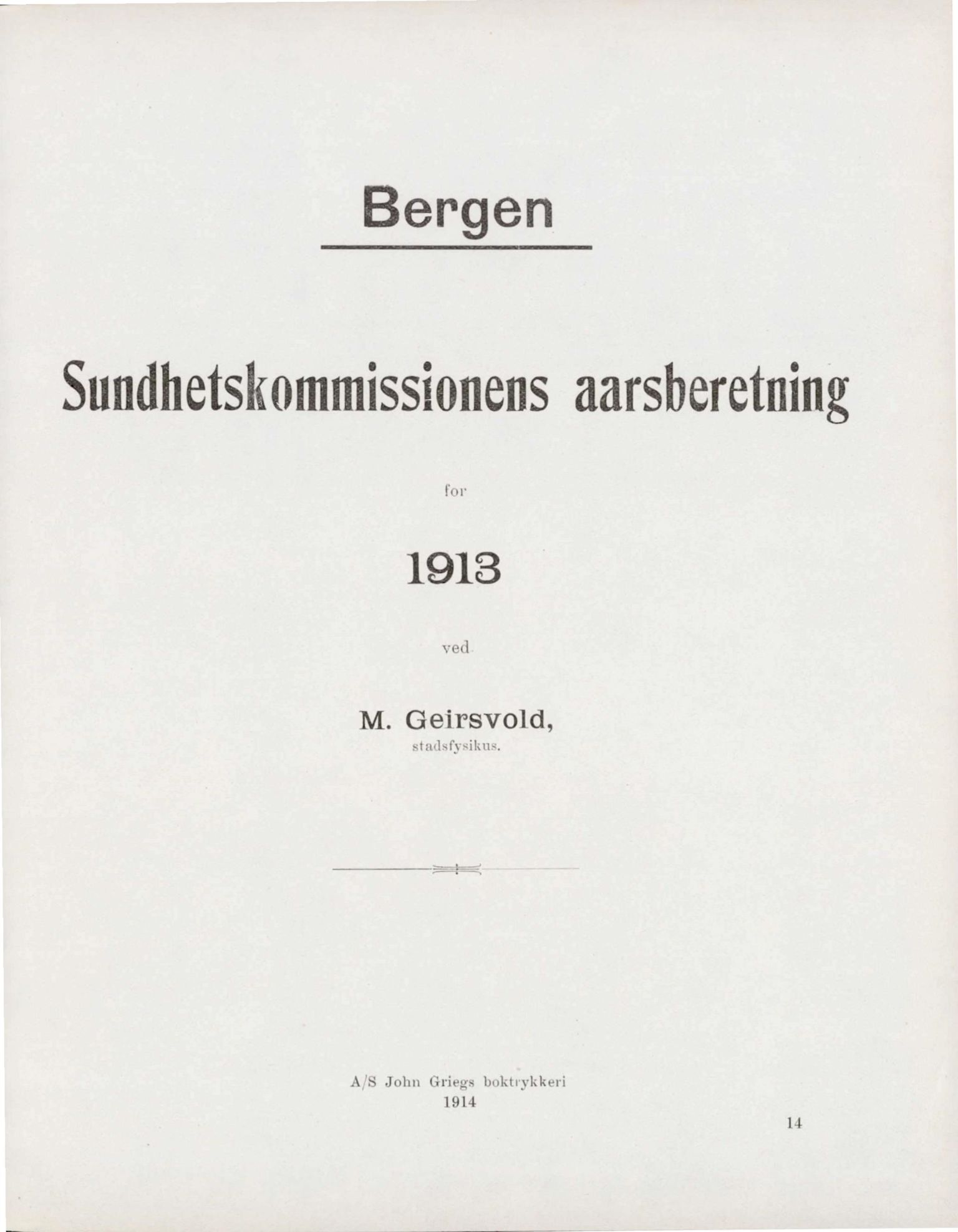 Bergen kommune, Sunnhetsvesen (Bergen helseråd), BBA/A-2617/X/Xa/L0006: Årsmelding, 1913