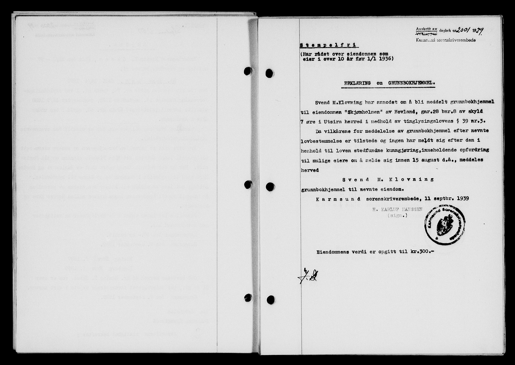 Karmsund sorenskriveri, SAST/A-100311/01/II/IIB/L0072: Pantebok nr. 53A, 1939-1940, Dagboknr: 2001/1939