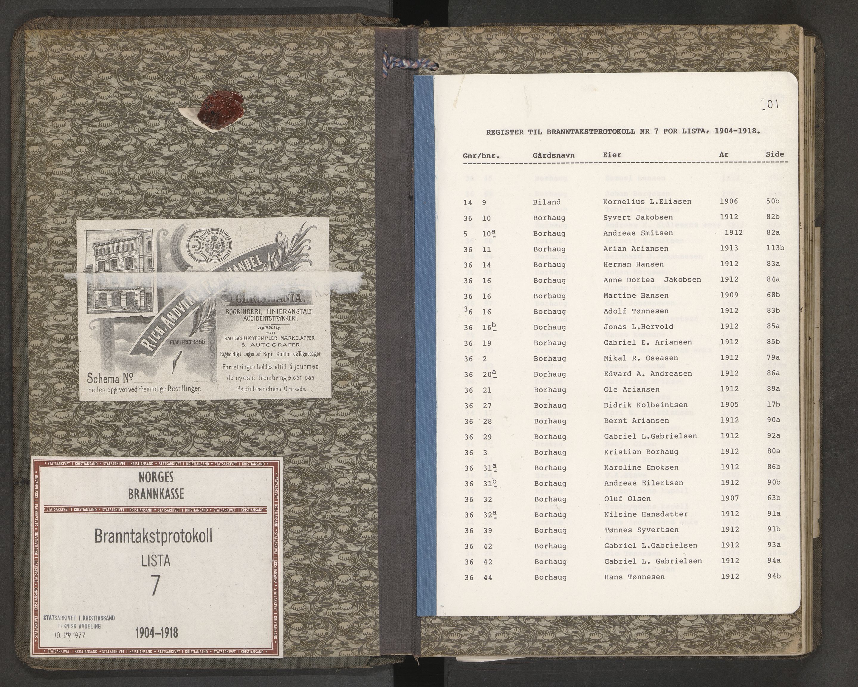 Norges Brannkasse Lista, AV/SAK-2241-0035/F/Fa/L0007: Branntakstprotokoll nr. 7 med gårdsnavnregister, 1904-1918