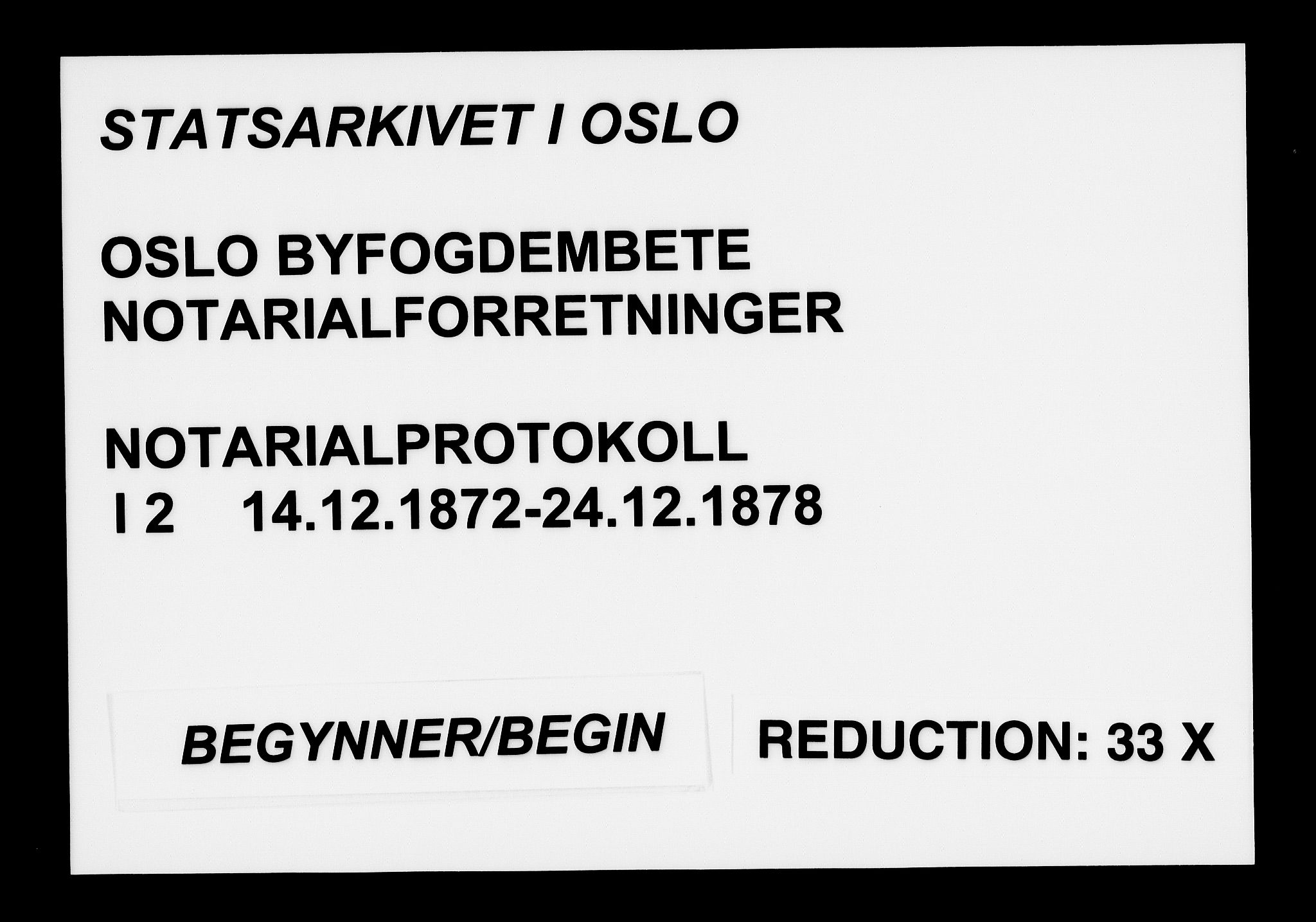 Oslo byfogd avd. I, SAO/A-10220/L/Lb/Lba/L0002: Notarialprotokoll, rekke I, 1872-1878
