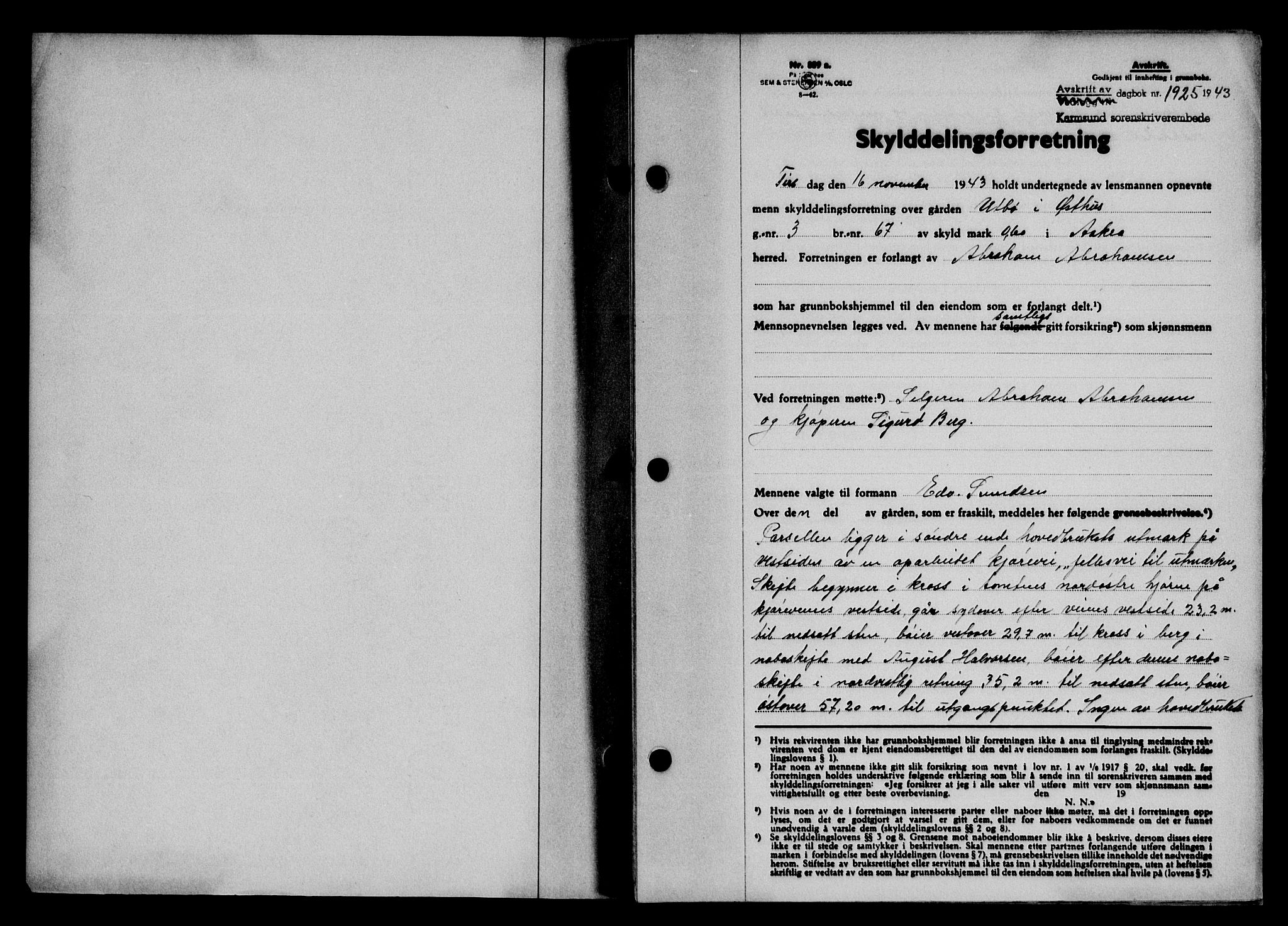 Karmsund sorenskriveri, SAST/A-100311/01/II/IIB/L0081: Pantebok nr. 62A, 1943-1944, Dagboknr: 1925/1943